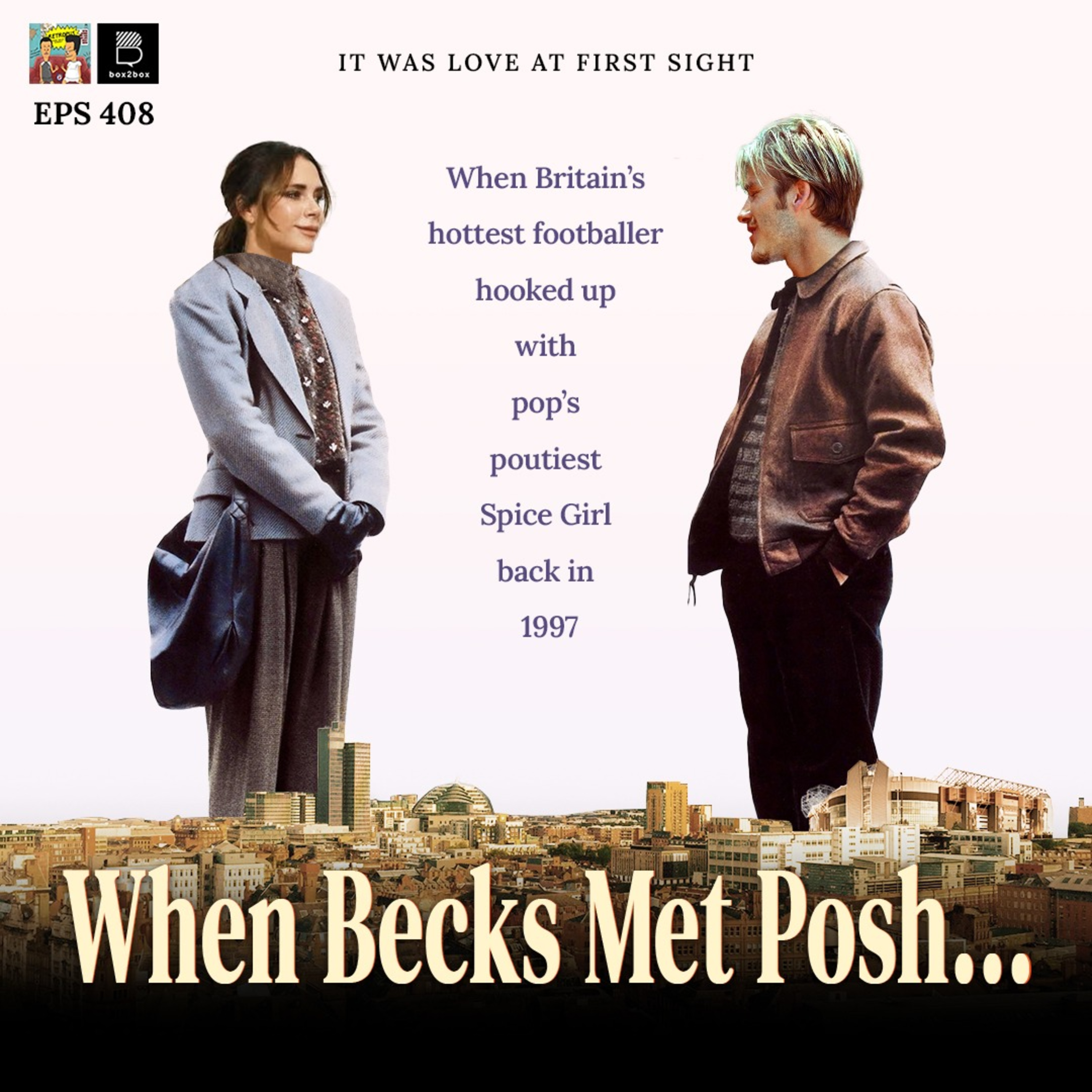 Eps 408: David & Victoria Beckham - The Love Story episode artwork
