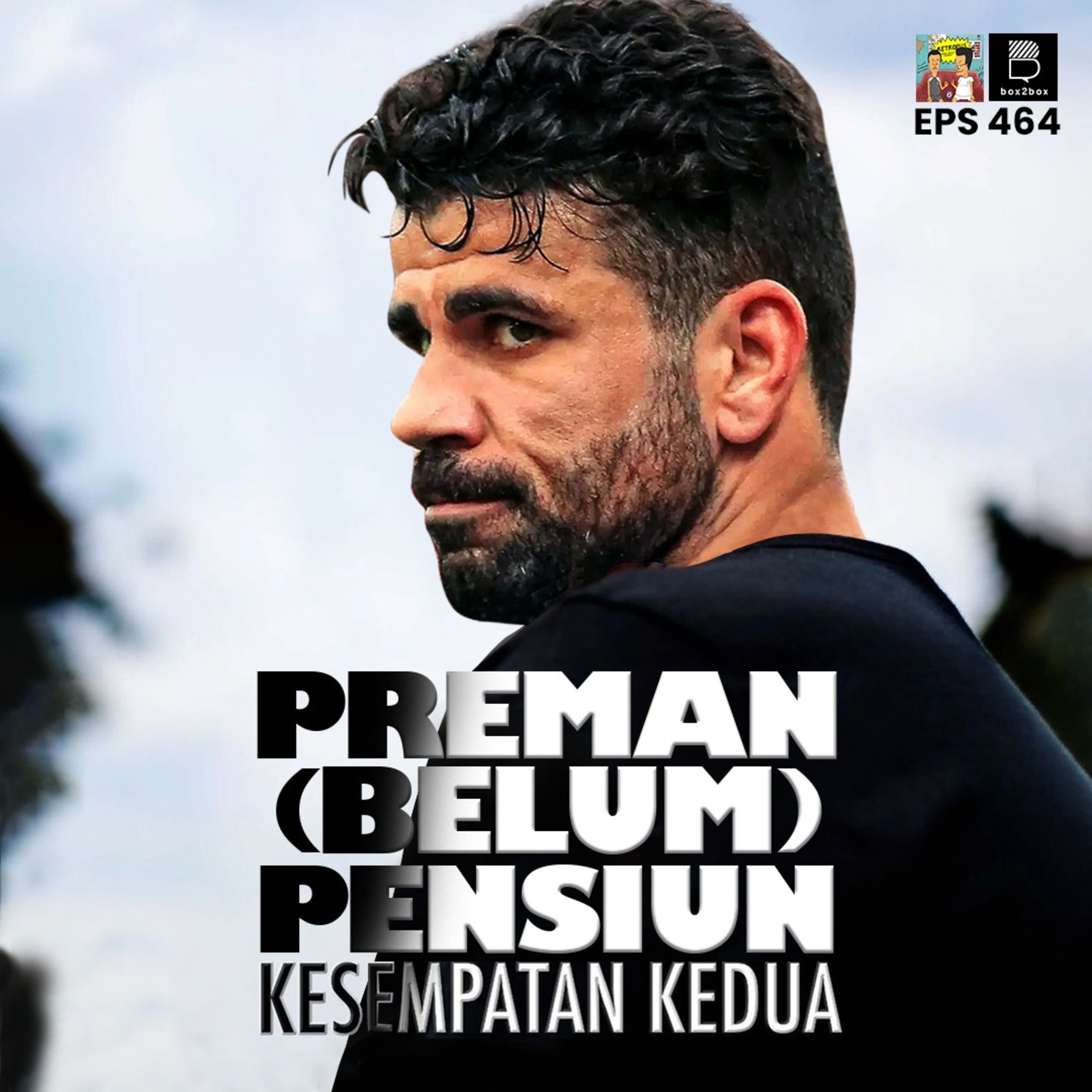 Eps 464: Diego Costa, Kembalinya Sang Preman episode artwork