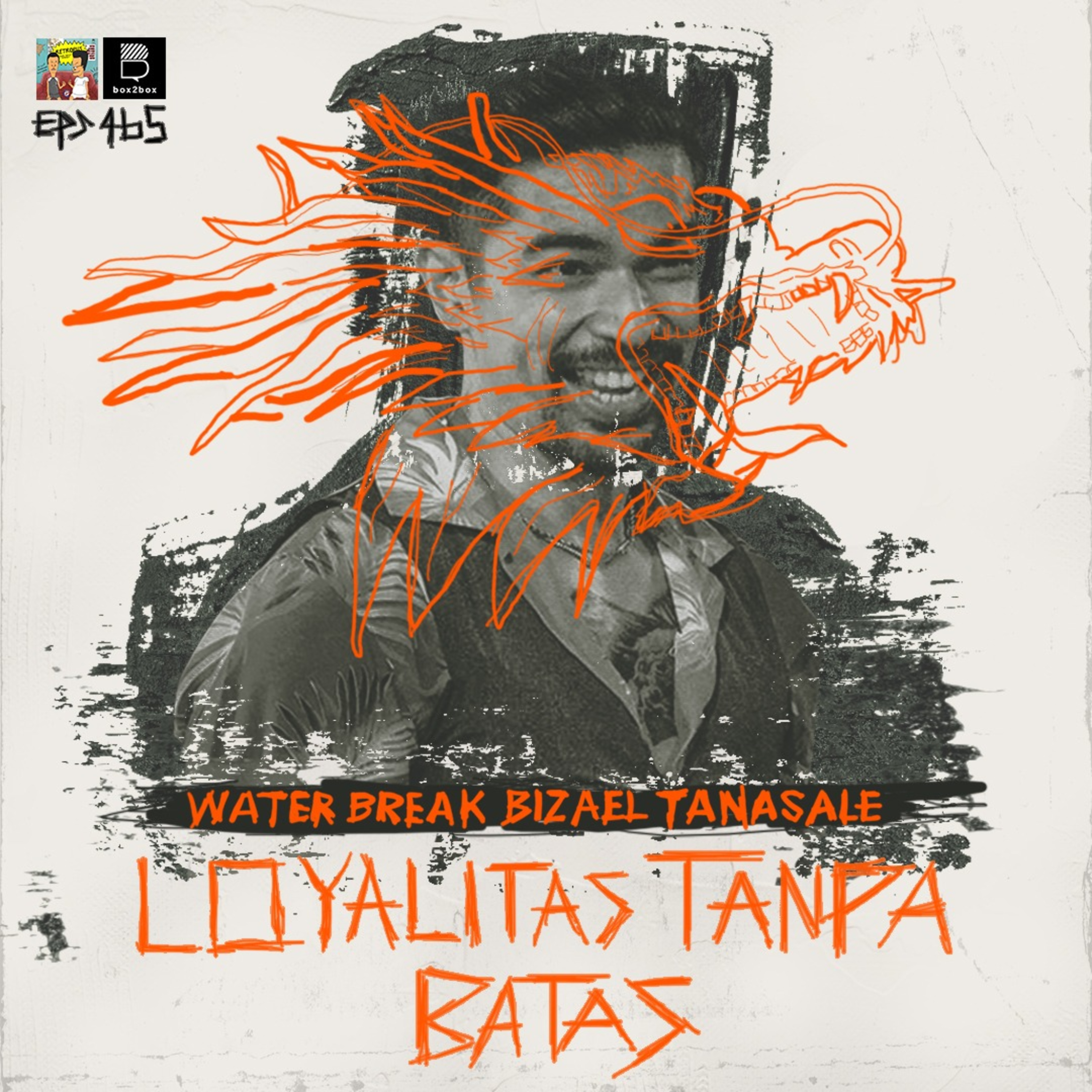 Eps 465: Water Break - Bizael Tanasale & Toba Meredefinisi Arti Loyalitas episode artwork