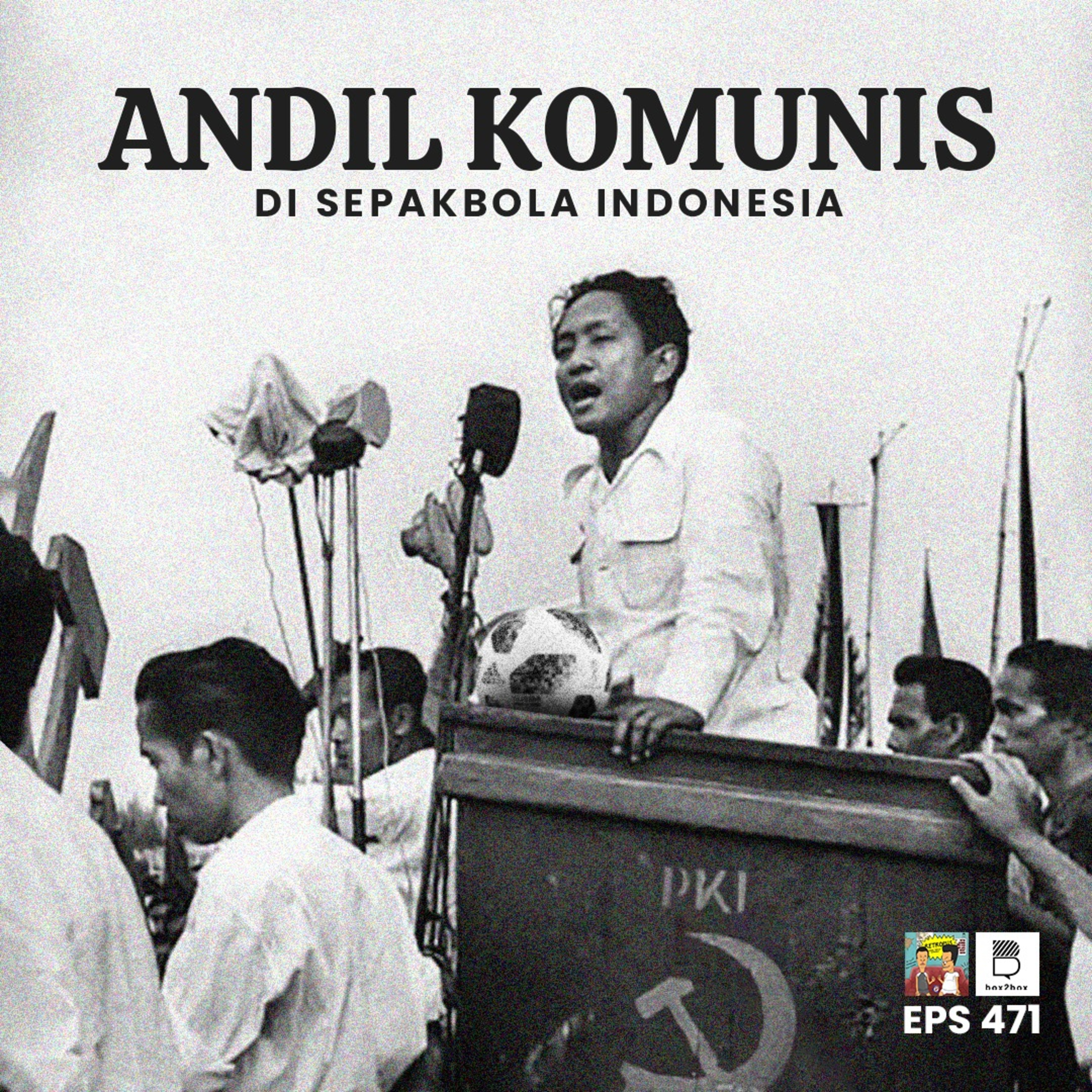 Eps 471: Andil Komunis di Sepakbola Indonesia episode artwork