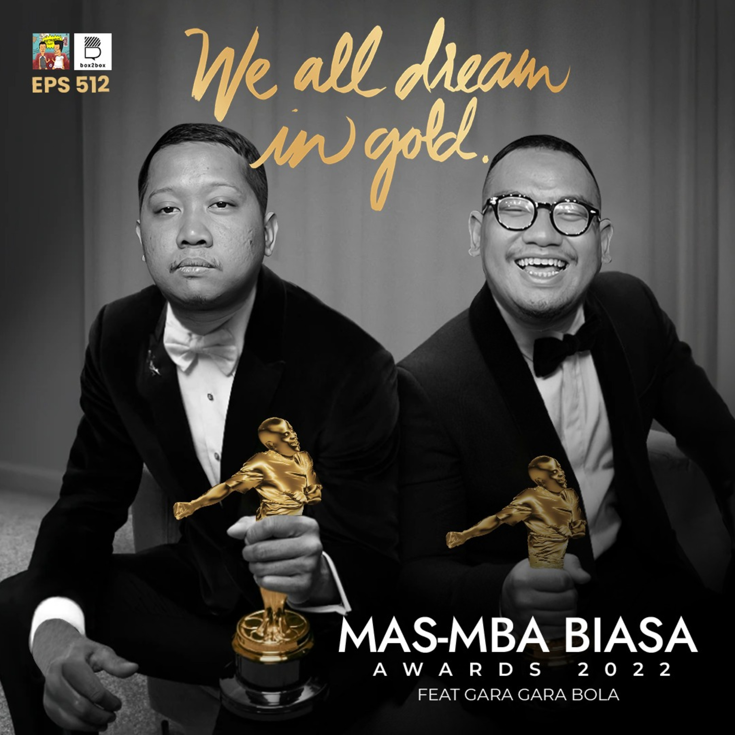 Eps 512: Mas & Mba Awards 2022 With Gara gara Bola