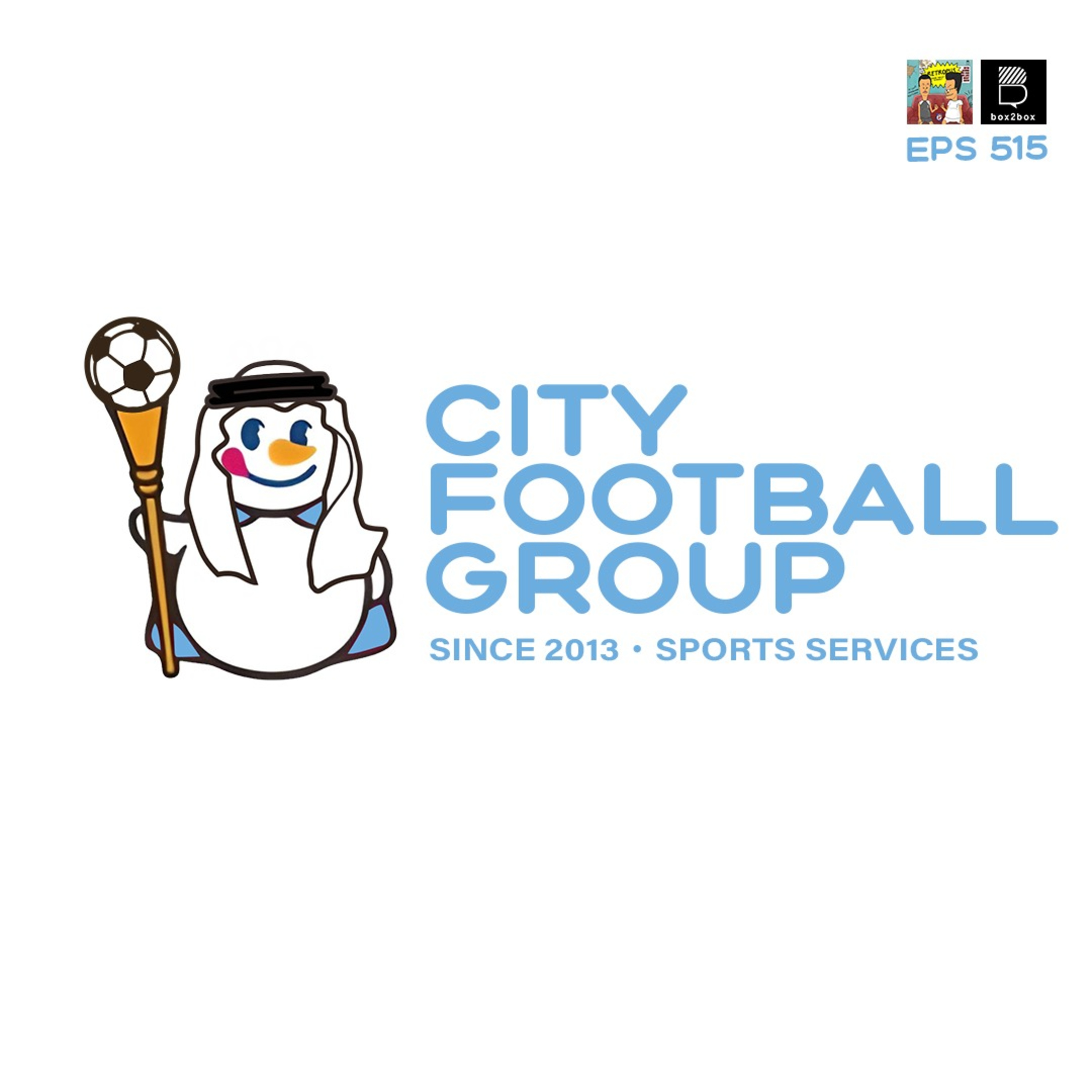 Eps 515: City Football Group Adalah Mixuenya Sepakbola episode artwork