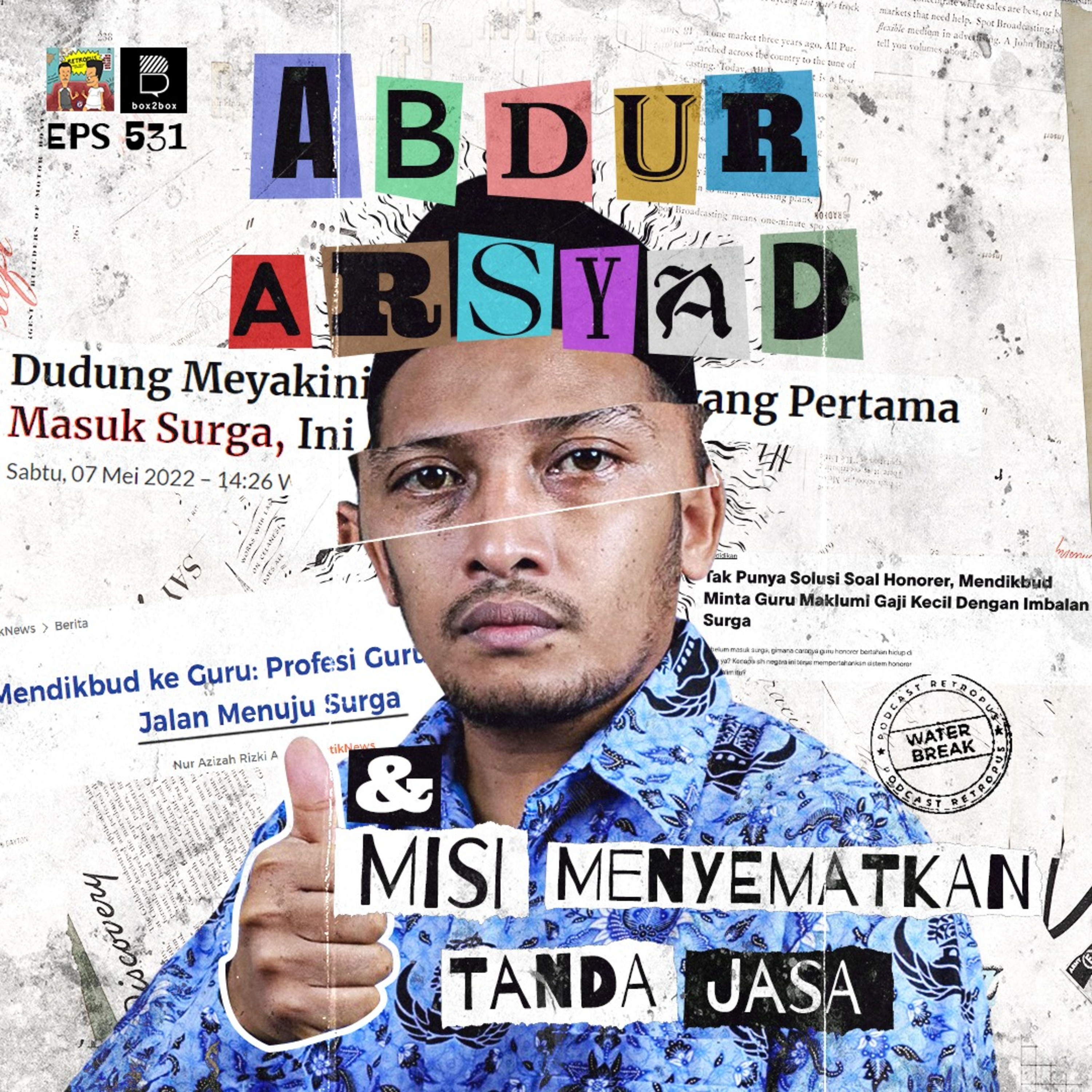 Eps 531: Water Break - Abdur Arsyad dan Misi Menyematkan Tanda Jasa episode artwork