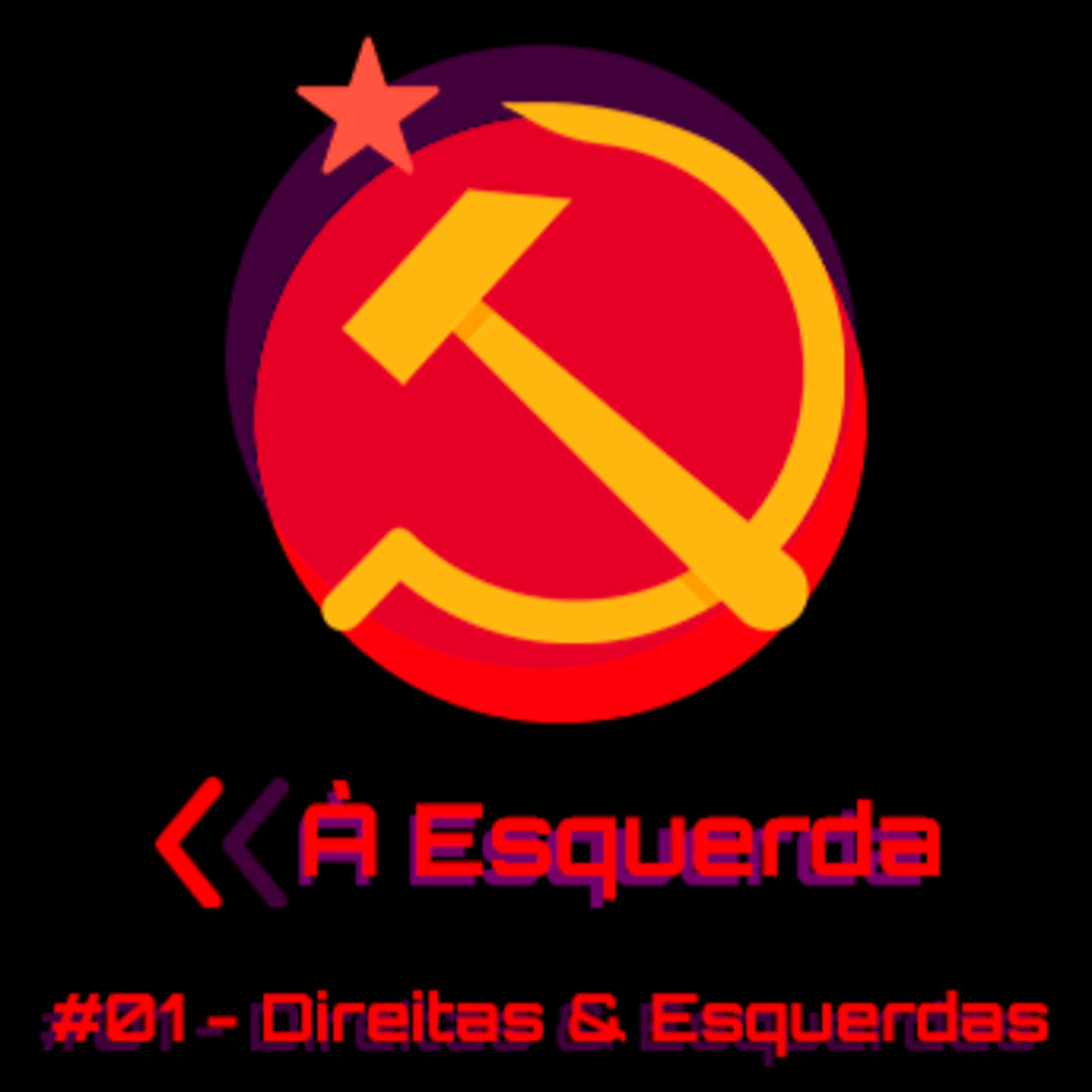À Esquerda - Esquerdas e Direitas #01 episode artwork