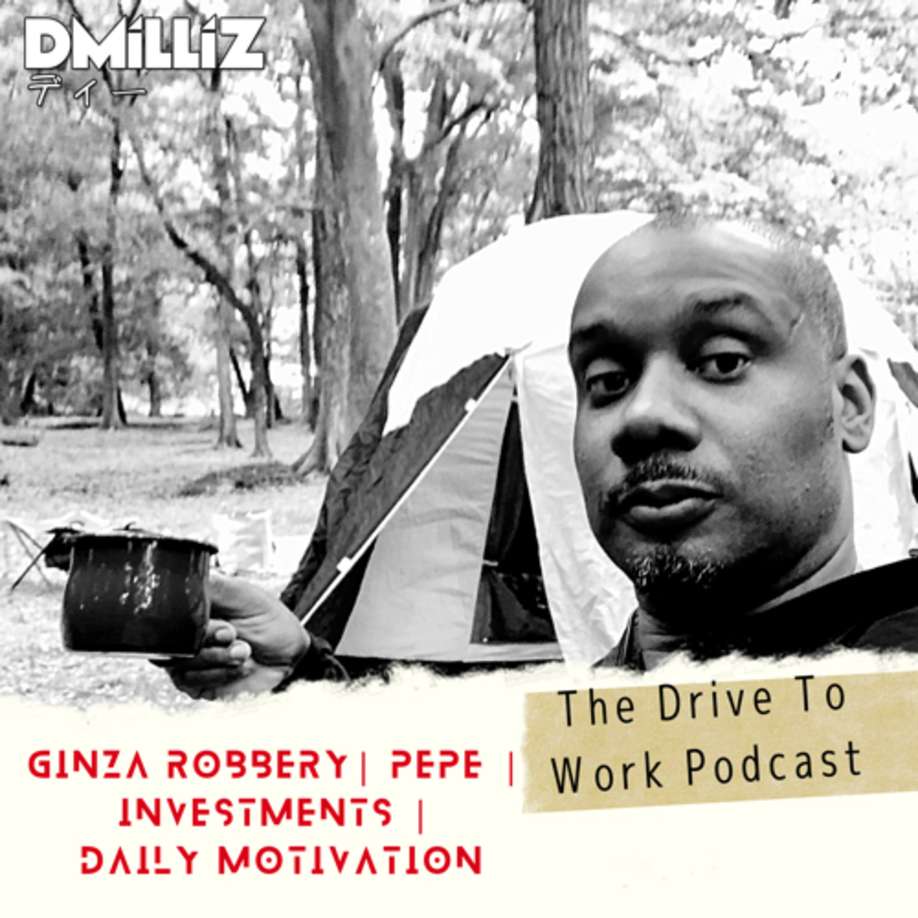 Ginza Daylight Robbery, Pepe & The Meme Hype, How to Spot the Best Investments 4U+ Daily Motivation. episode artwork
