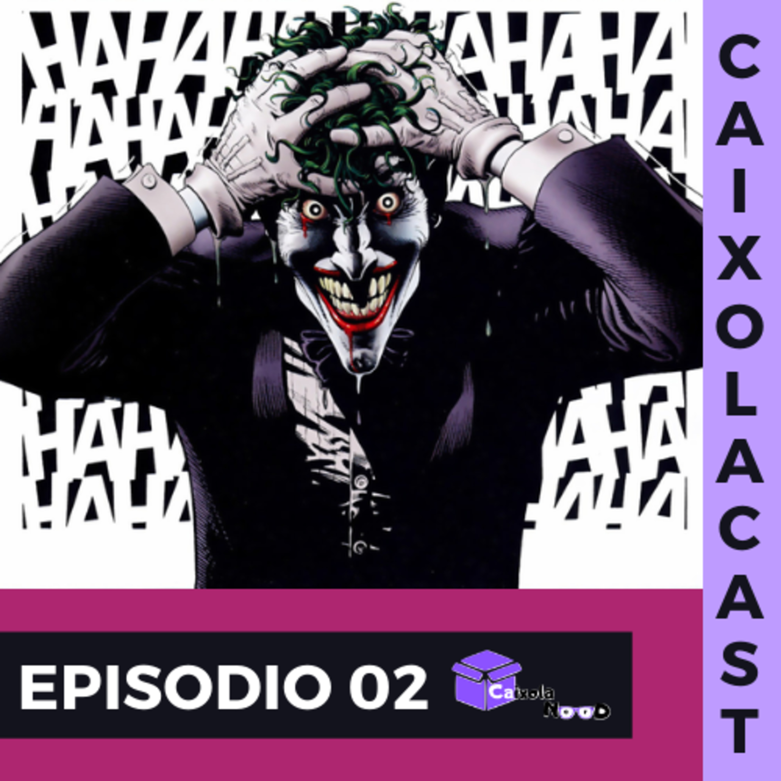 CaixolaCast 02 - A Piada Mortal