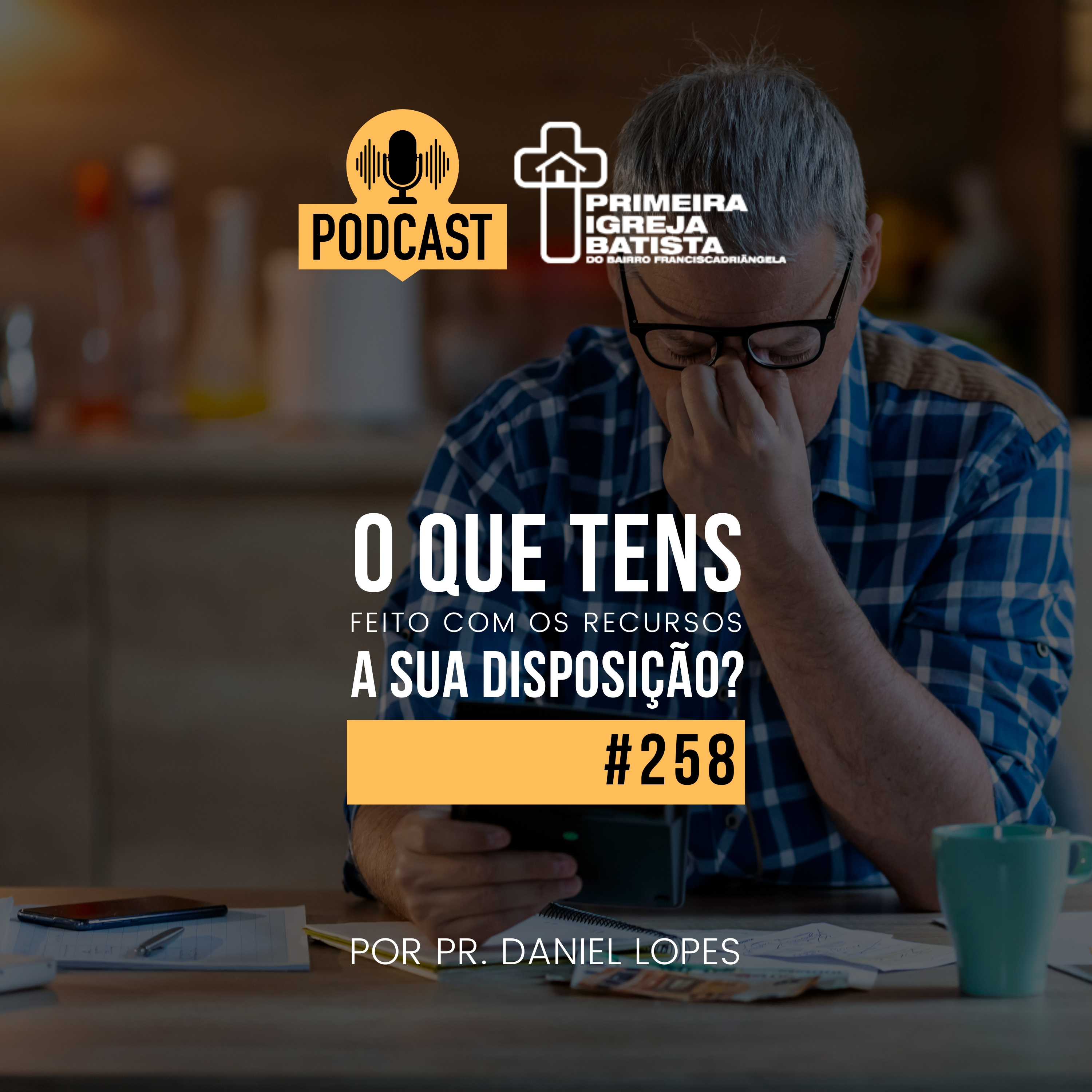 PodCast PIBF #258 / O tens feito com os recursos a sua disposição episode artwork