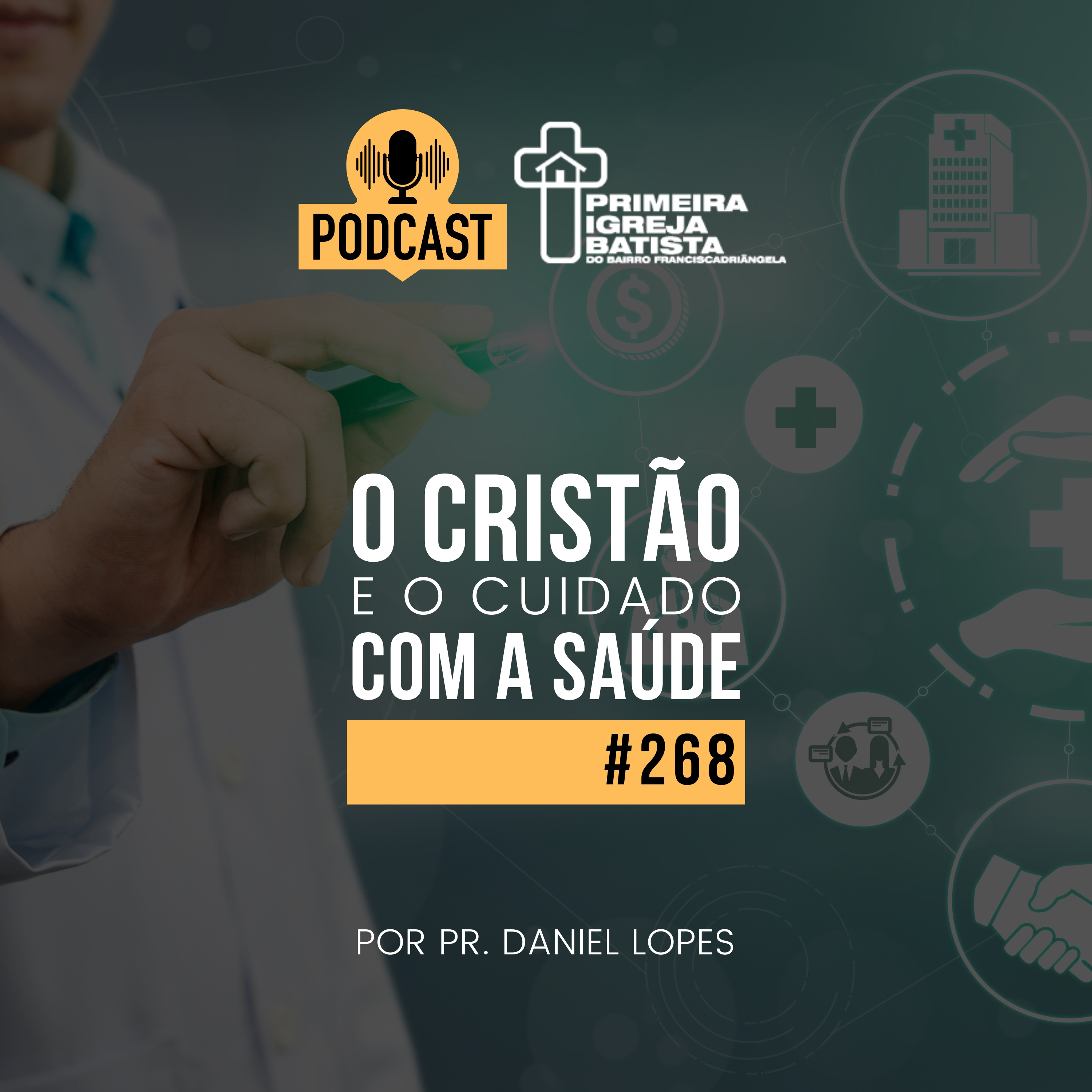 PodCast PIBF #268 / O Cristão e o cuidado com a saúde episode artwork