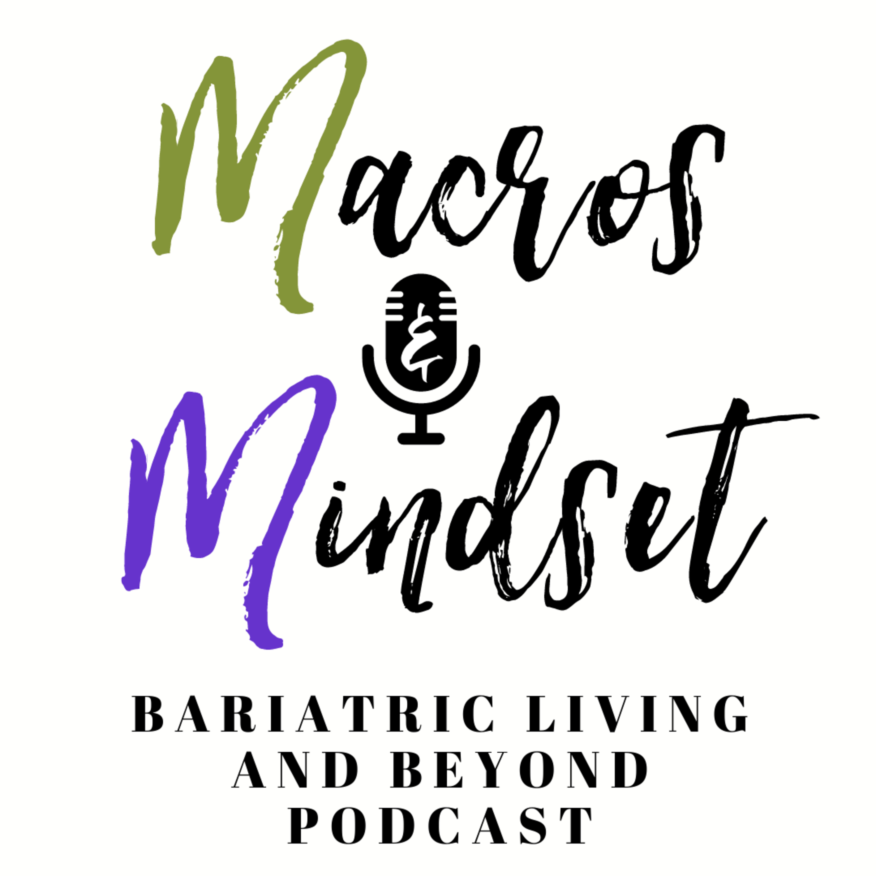 Macros and Mindset - Bariatric Living and Beyond