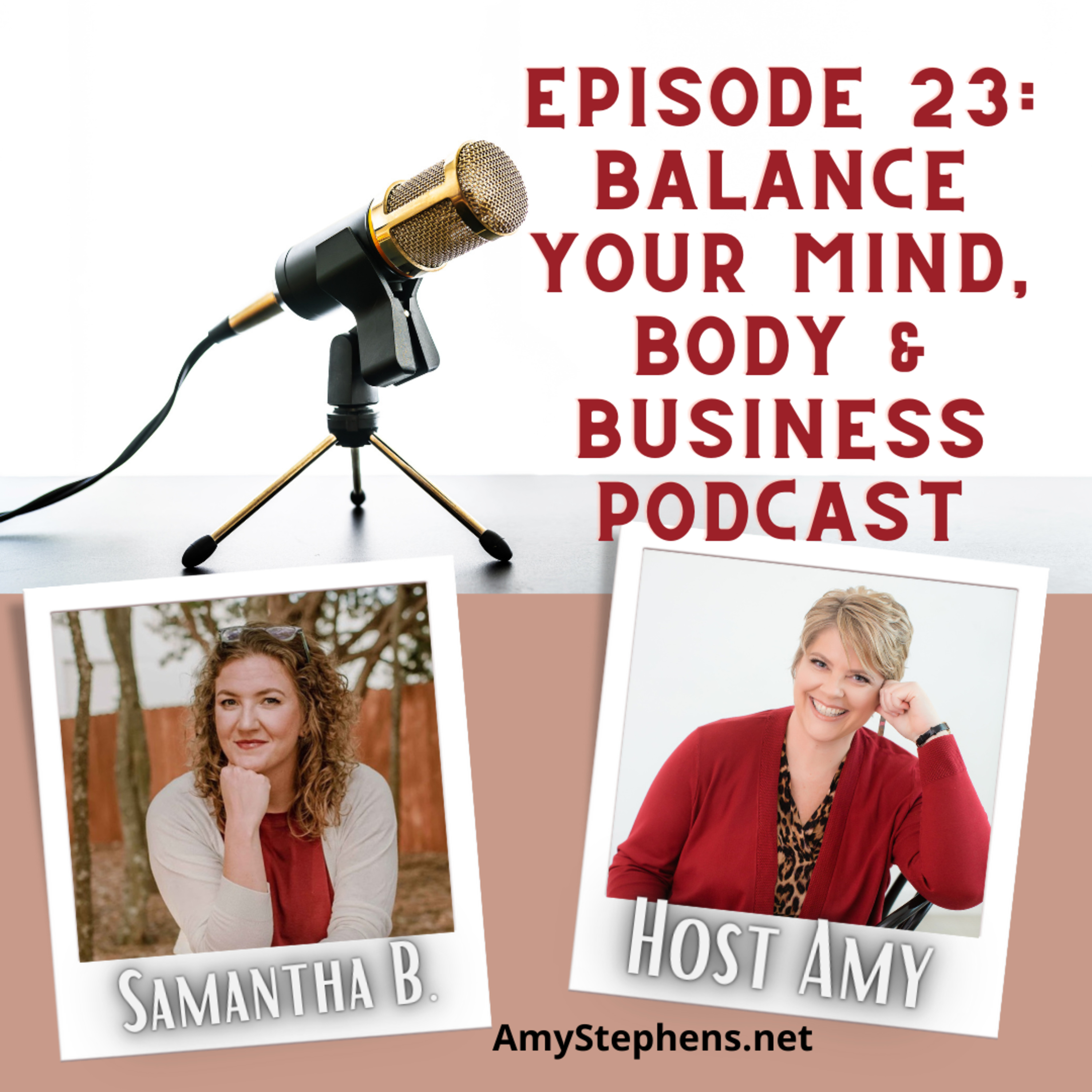 Balance Your Mind, Body and Business with Amy Stephens