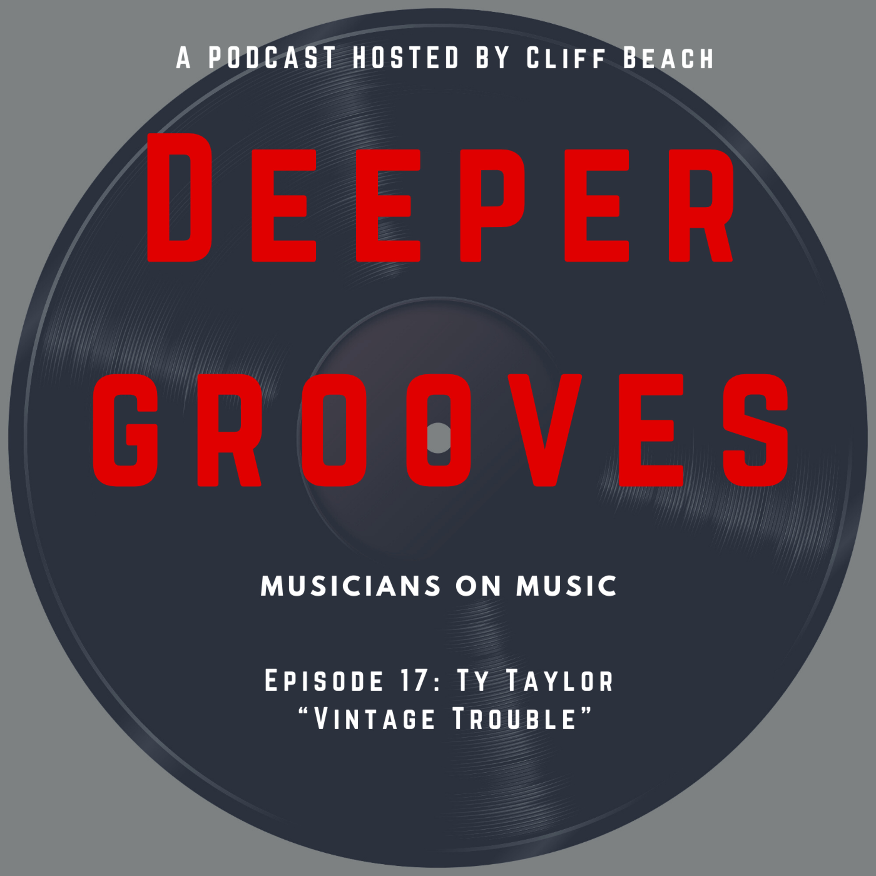 Deeper Grooves: Musicians on Music-Hosted by Cliff Beach