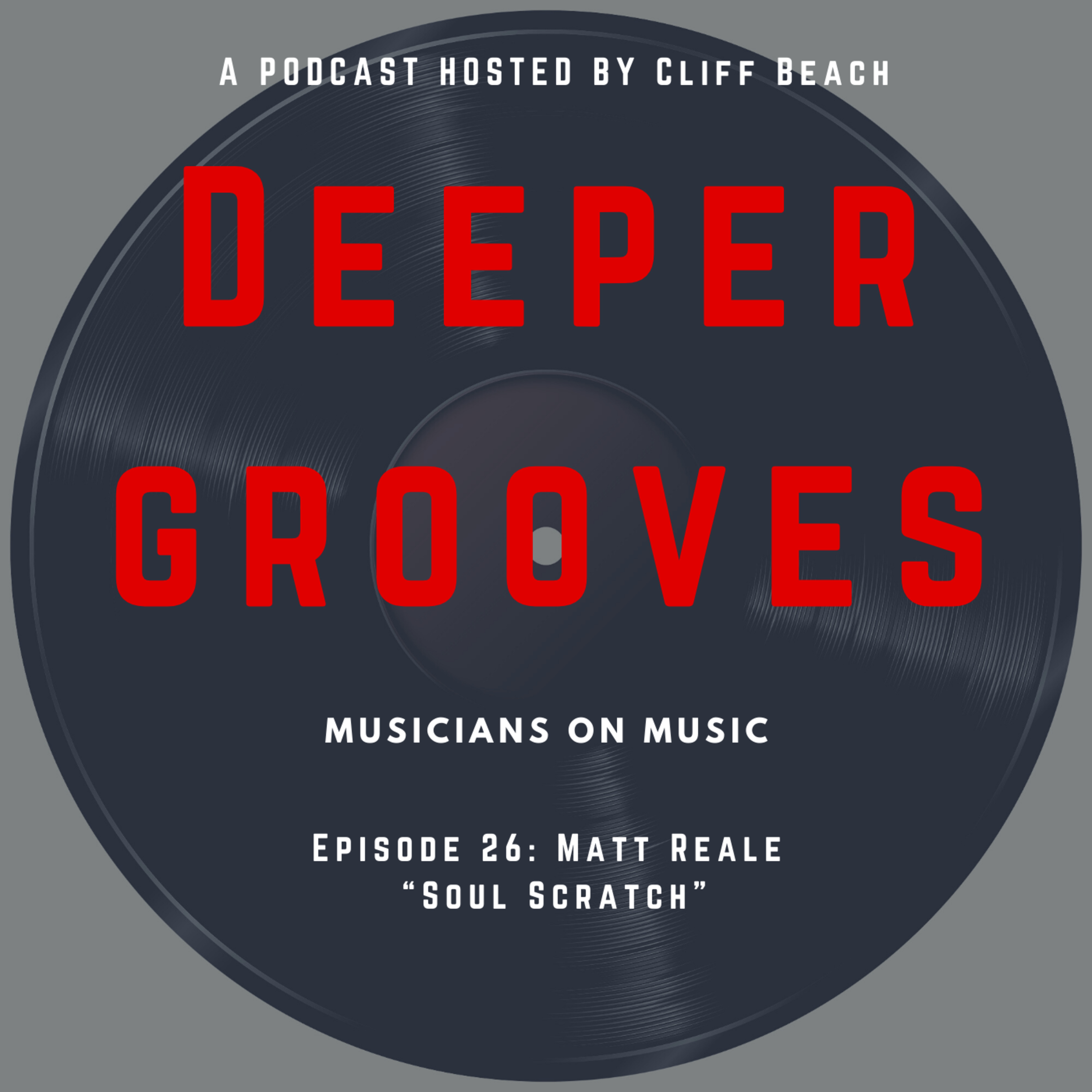 Deeper Grooves: Musicians on Music-Hosted by Cliff Beach