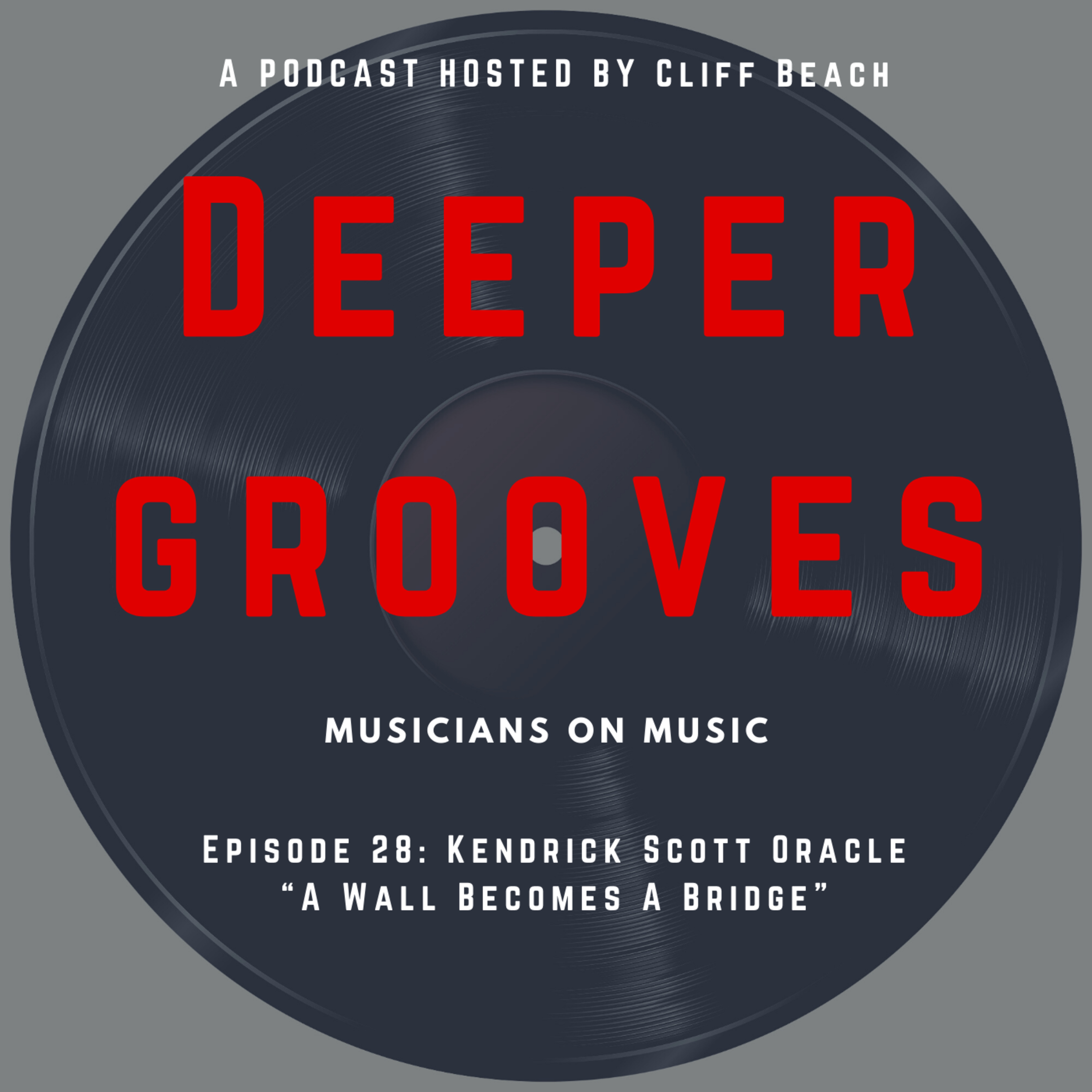 Deeper Grooves: Musicians on Music-Hosted by Cliff Beach