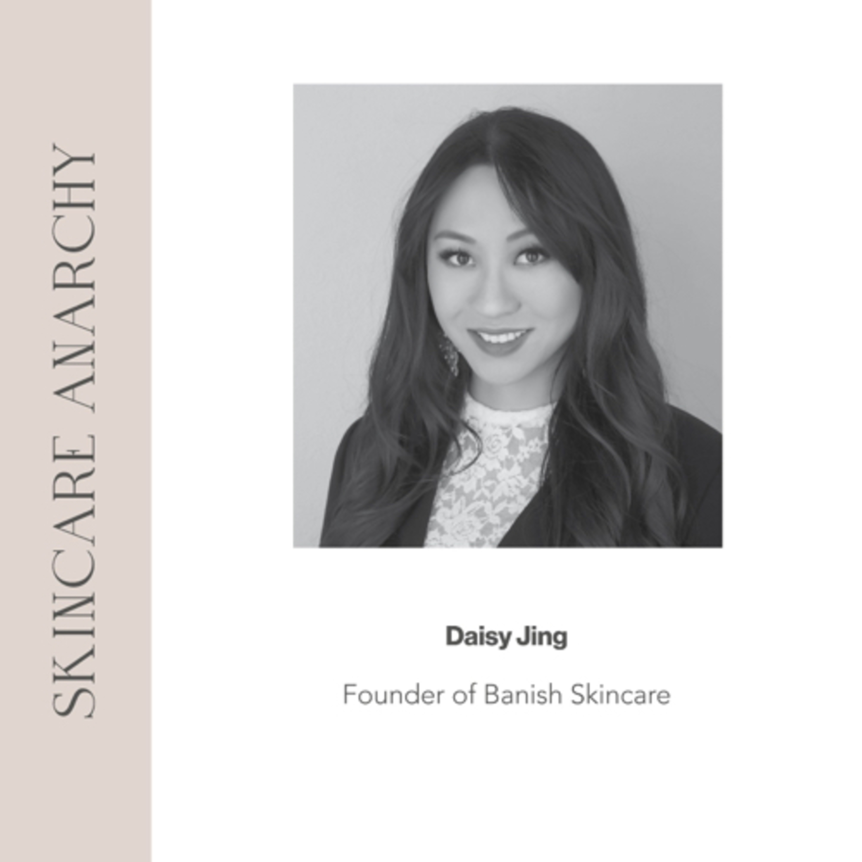 Daisy Jing, Founder of Banish