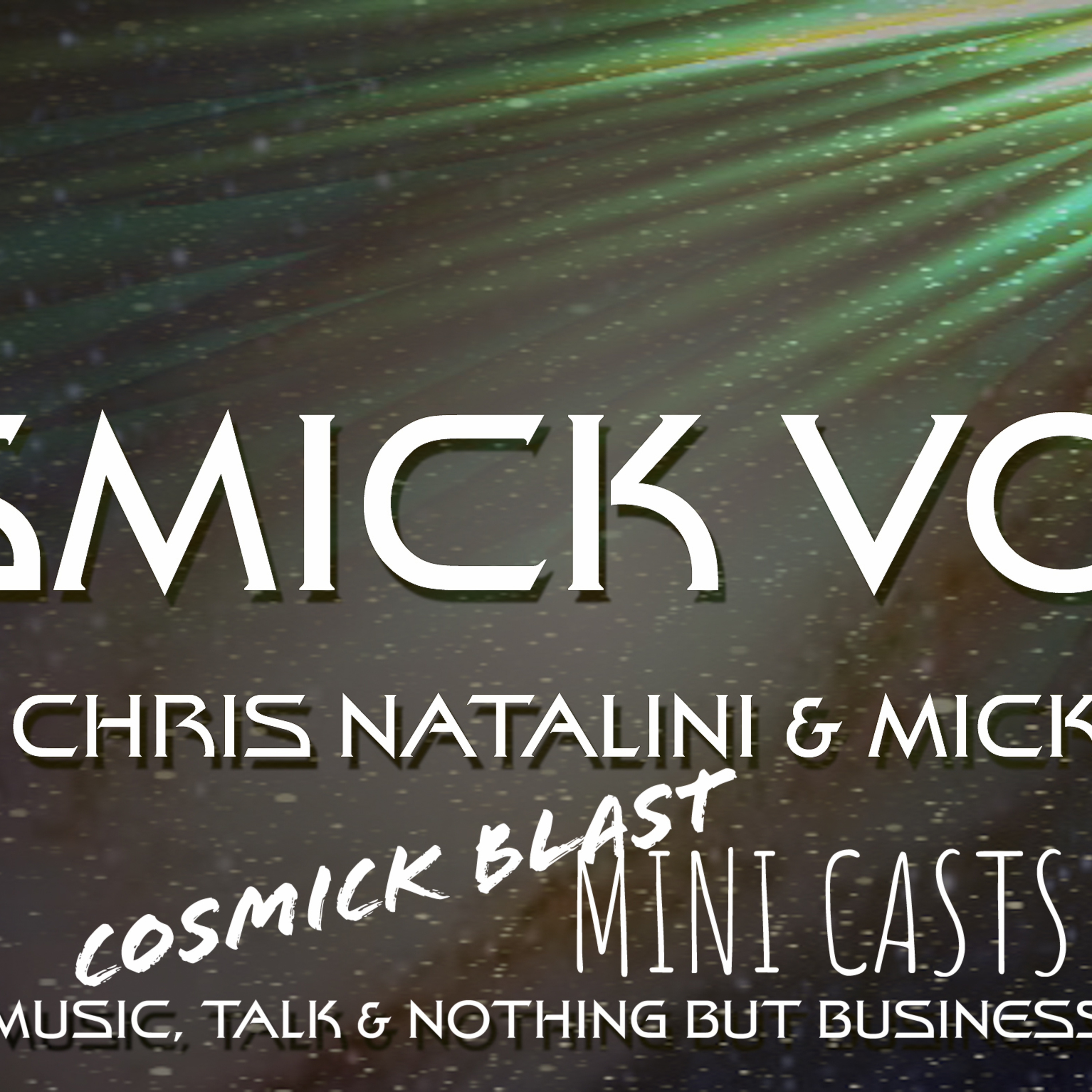 The Cosmick Voice with Chris Natalini & Mick Michaels