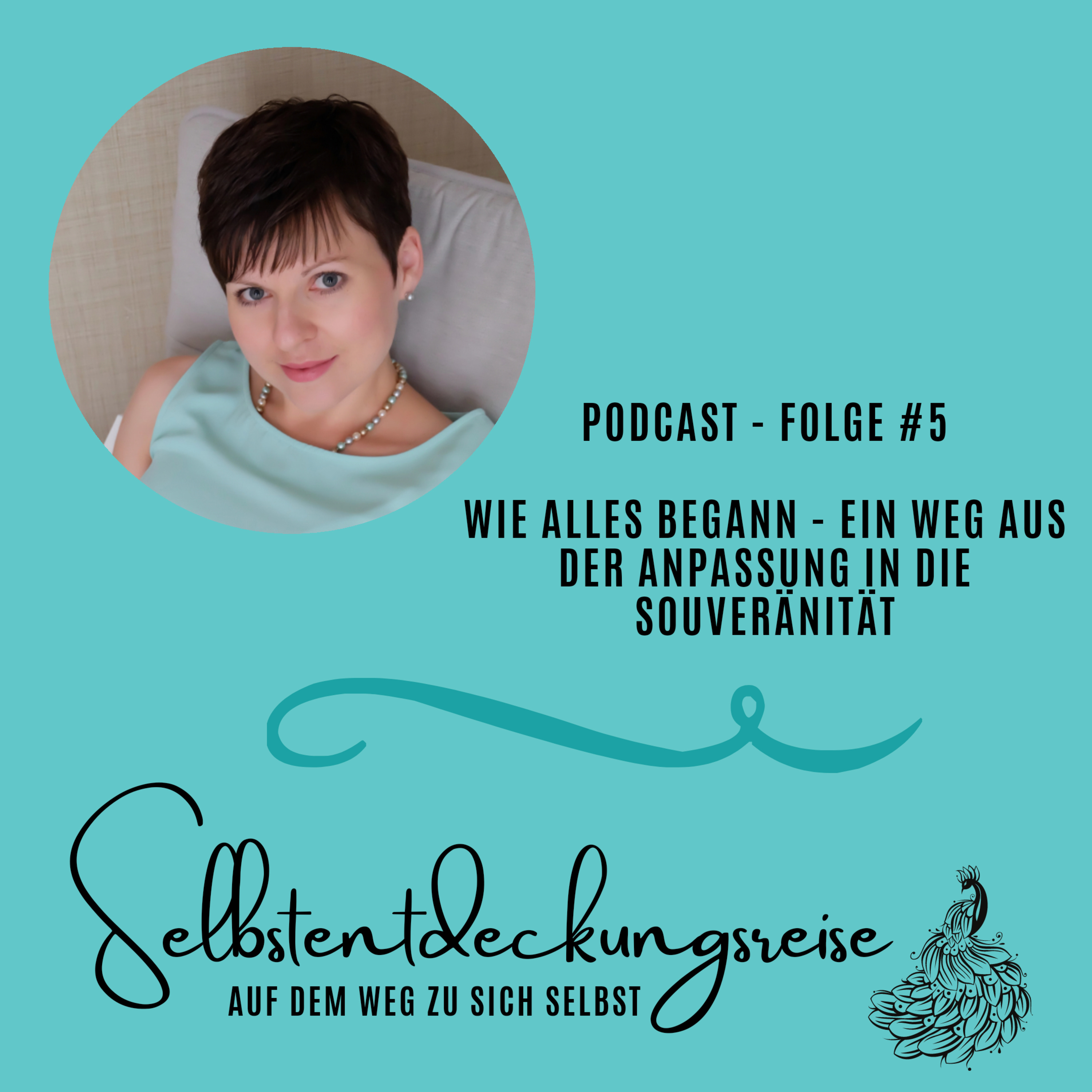 #5 Wie alles begann - ein Weg aus der Anpassung in die Souveränität episode artwork