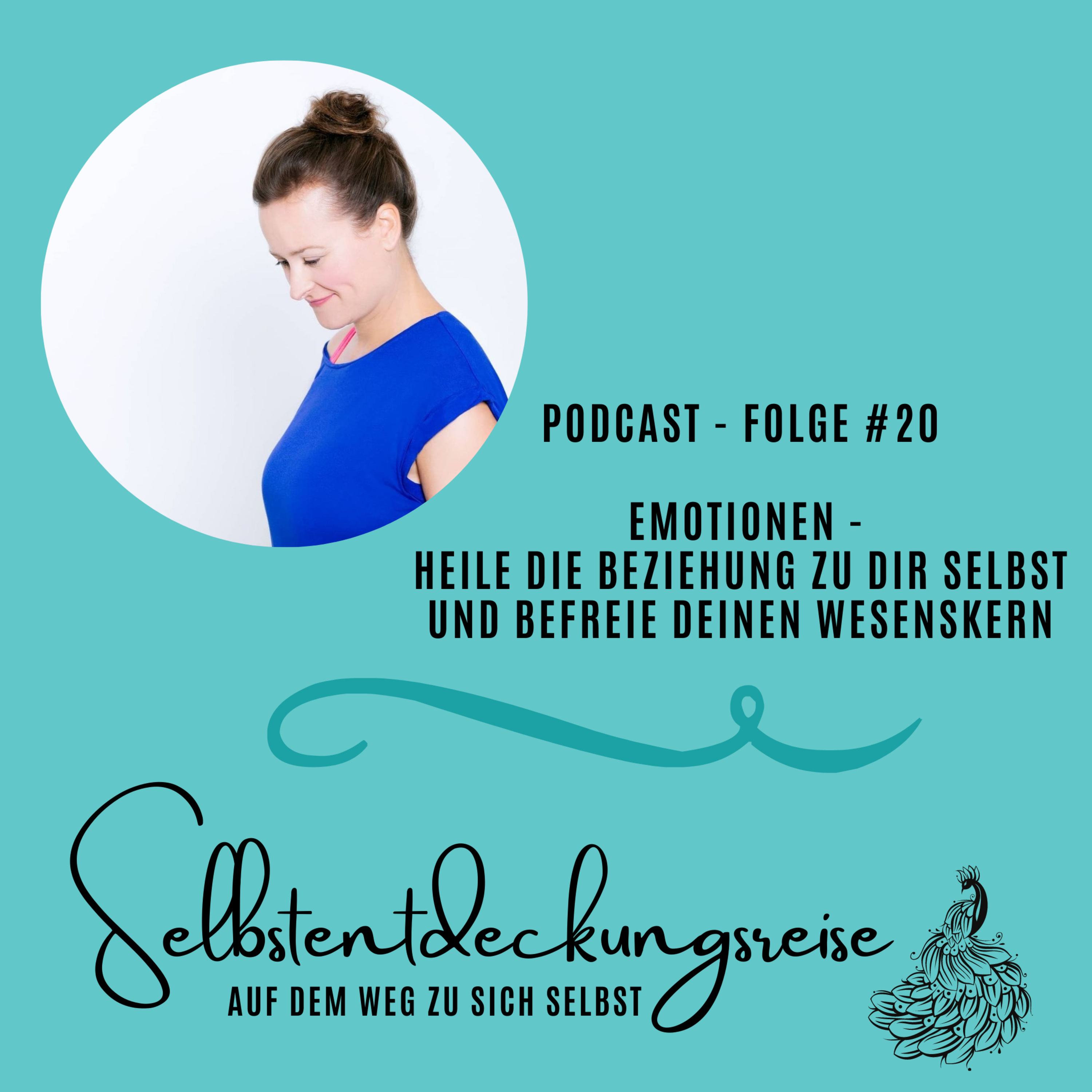 #20 Emotionen - Heile die Beziehung zu dir selbst und befreie deinen Wesenskern - Interview mit Isabel von Vegesack episode artwork