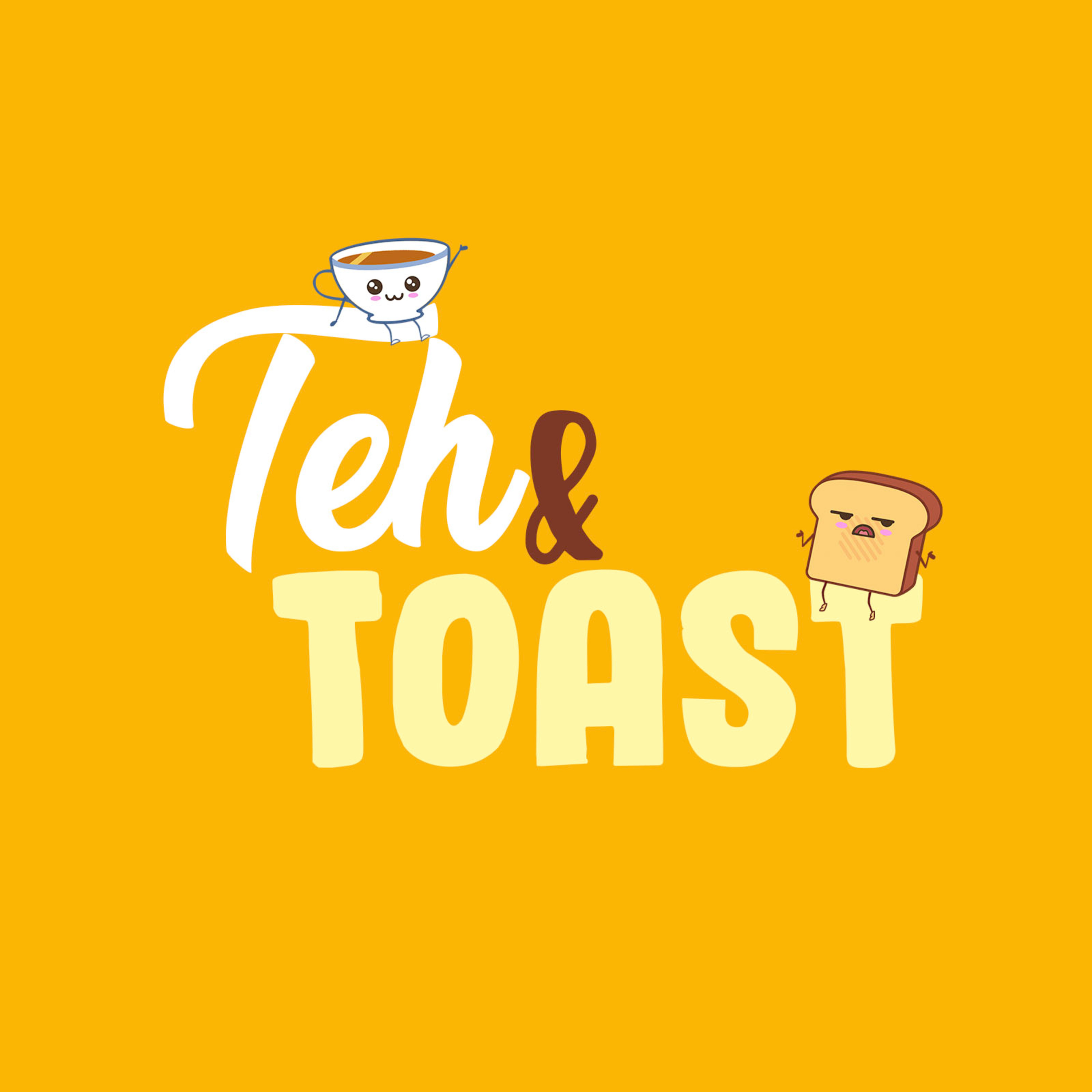 Teh & Toast
