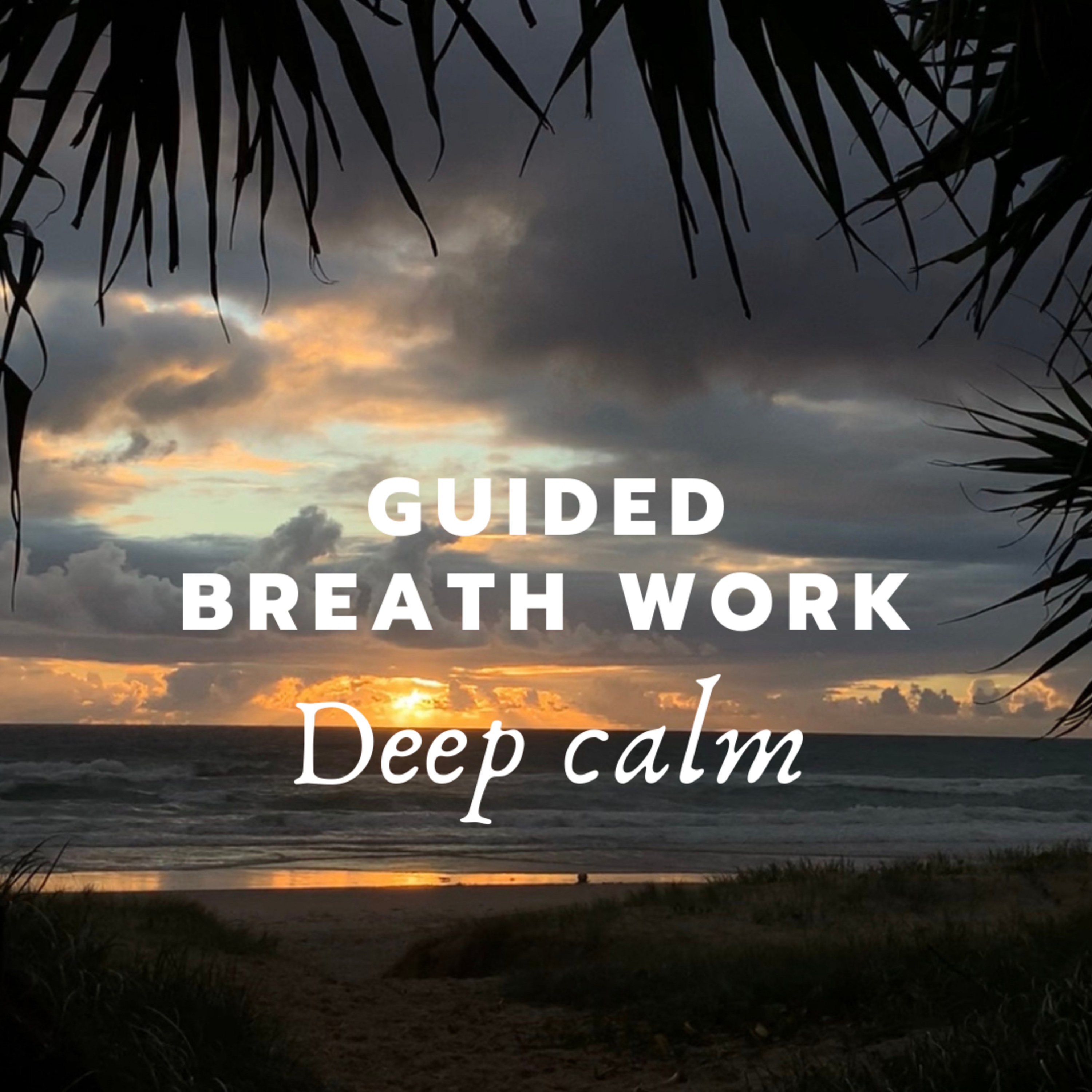 Deep calm breath work