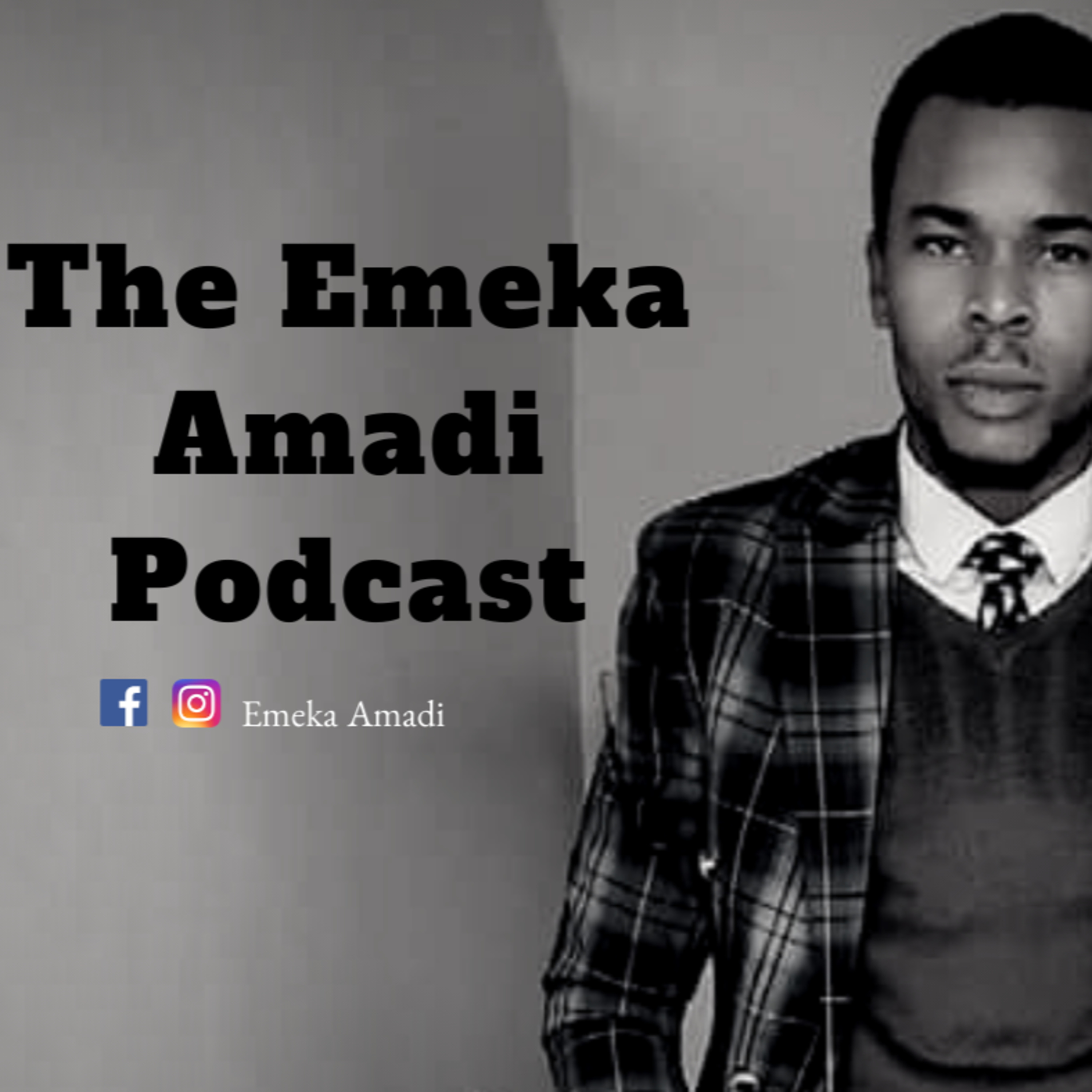 The Emeka Amadi Podcast