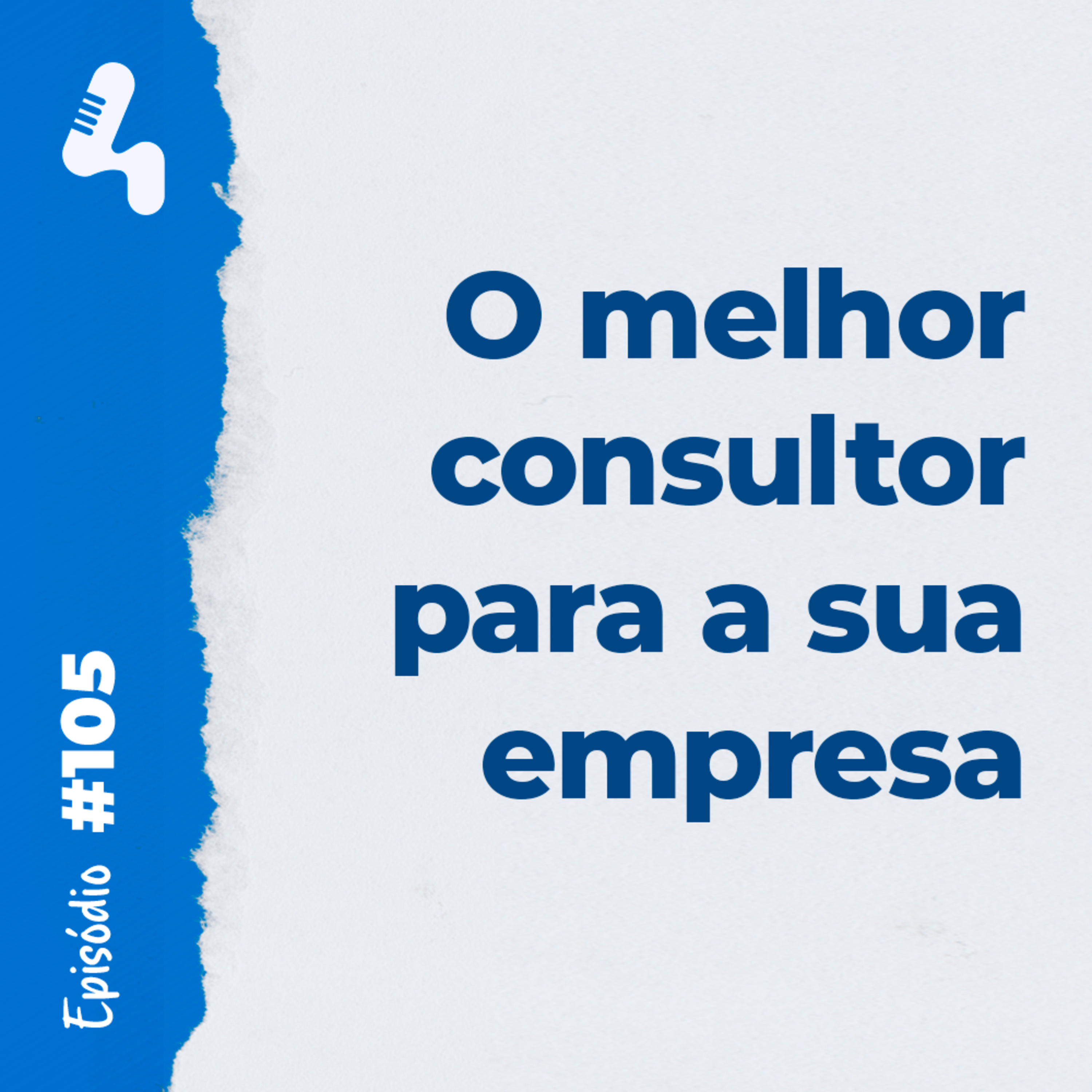 EP. 105 - Aprenda a ouvir seus clientes e melhorar seu serviço episode artwork