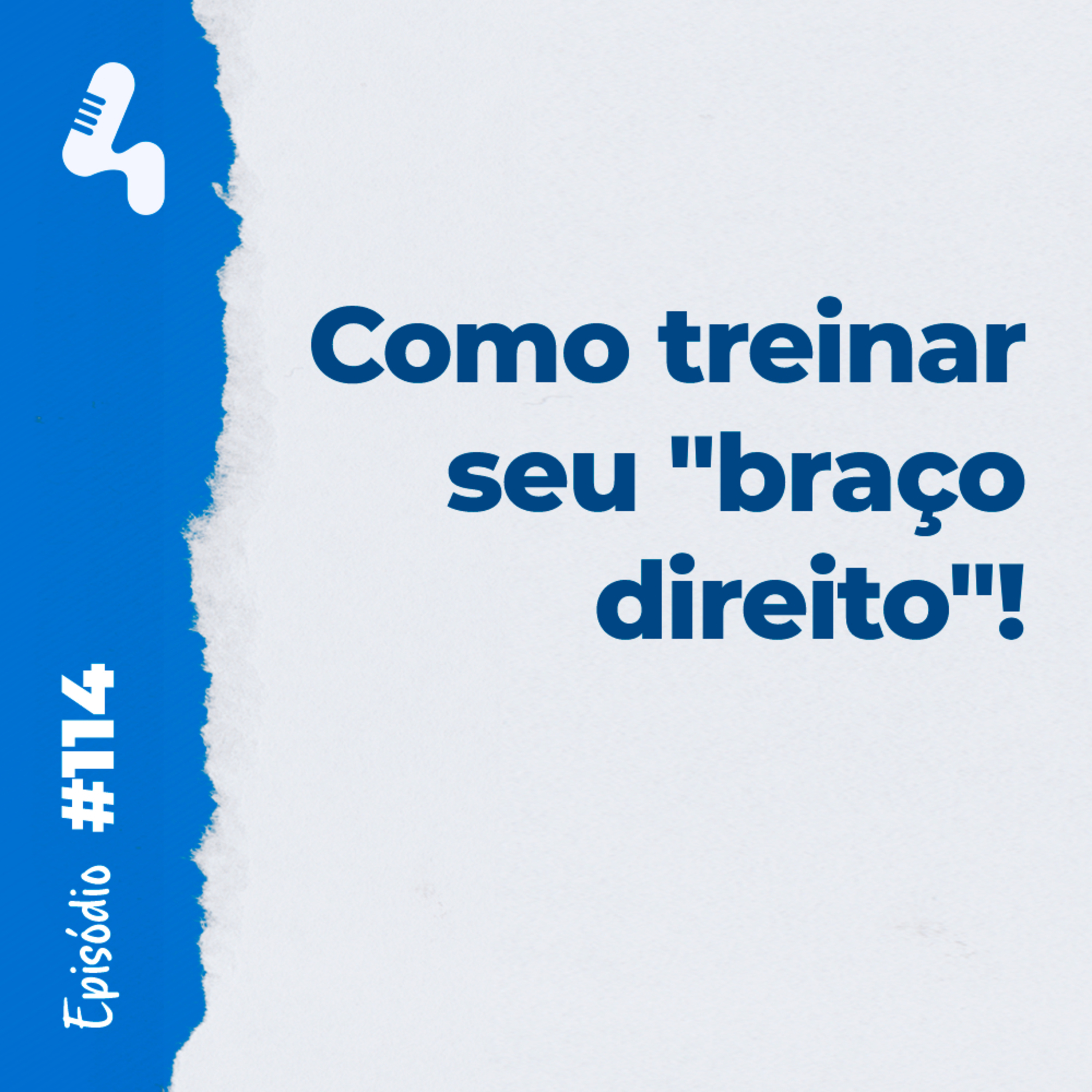 Ep. 114 - Como treinar seus colaboradores de confiança para promovê-los episode artwork