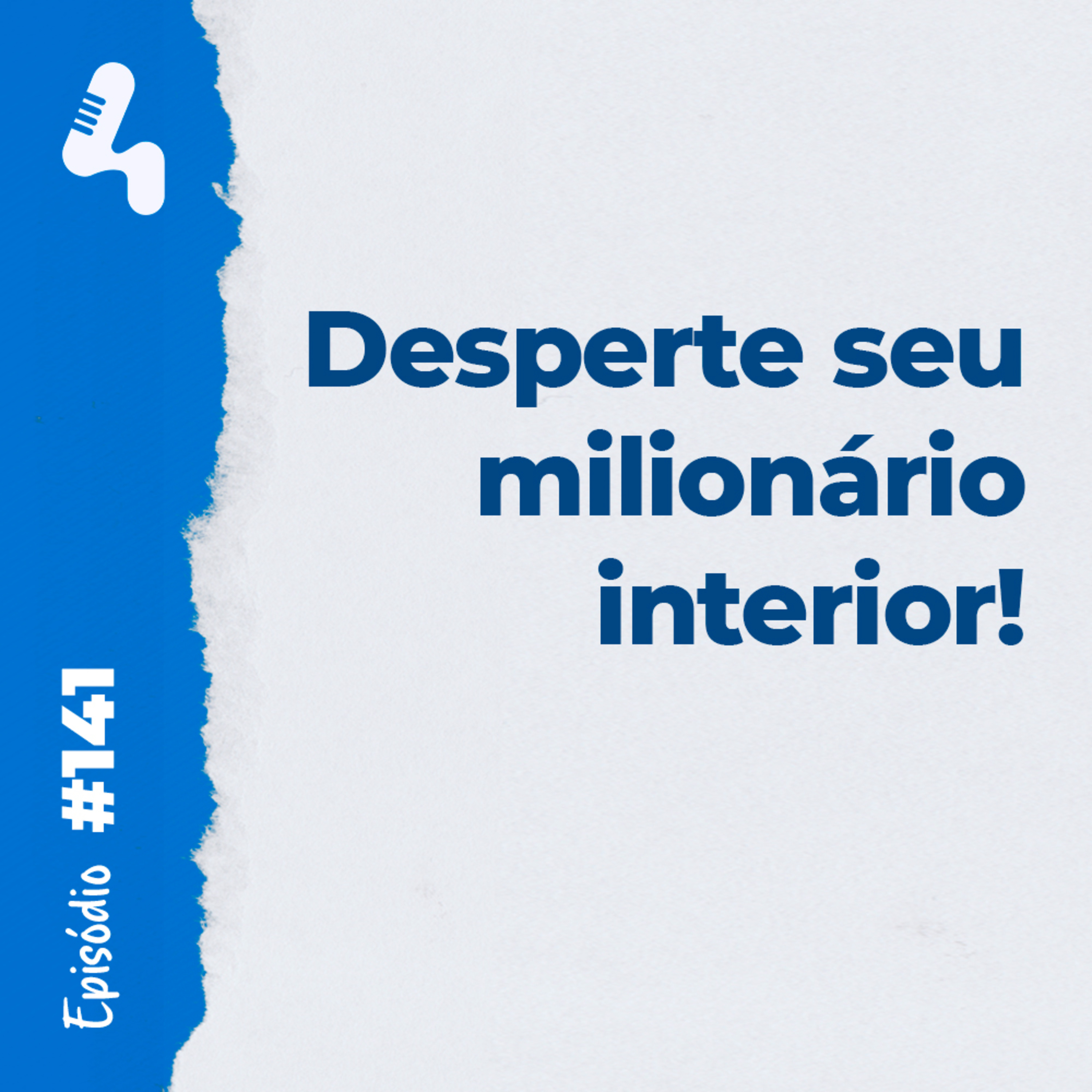 Ep. 141 - Você só vai chegar onde deseja se mudar sua mentalidade!