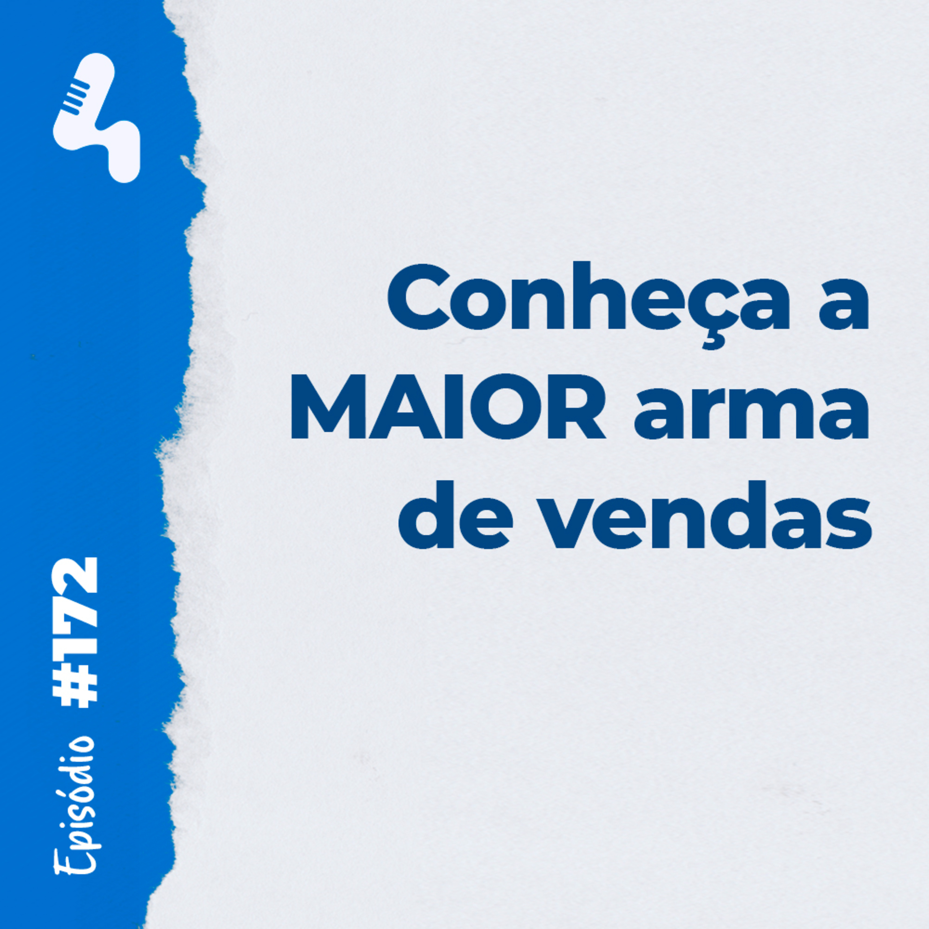 Ep. 172 - 3 dicas para aumentar suas vendas utilizando essa técnica infalível!