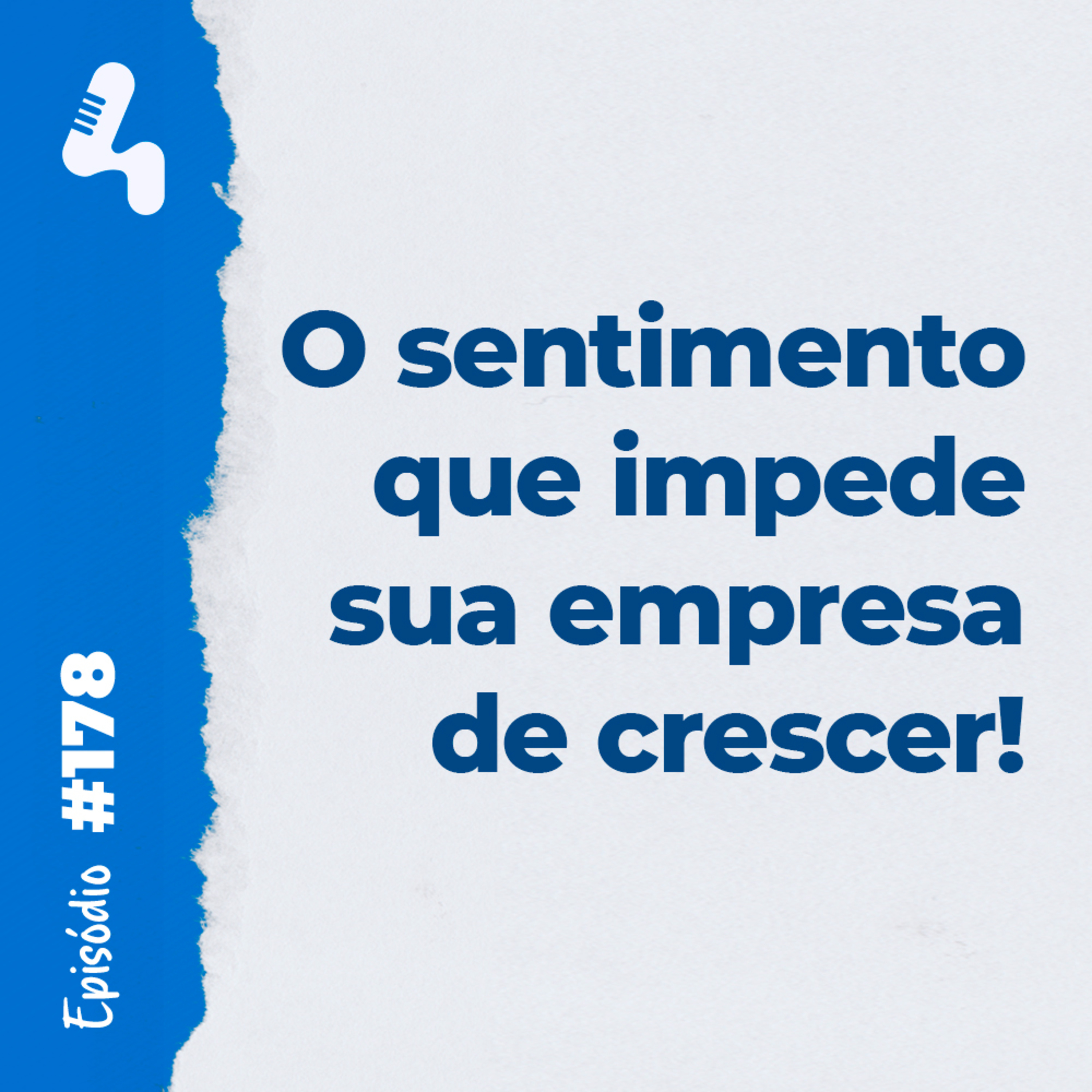 Ep. 178 - Como a insegurança pode afetar a lucratividade da sua empresa.