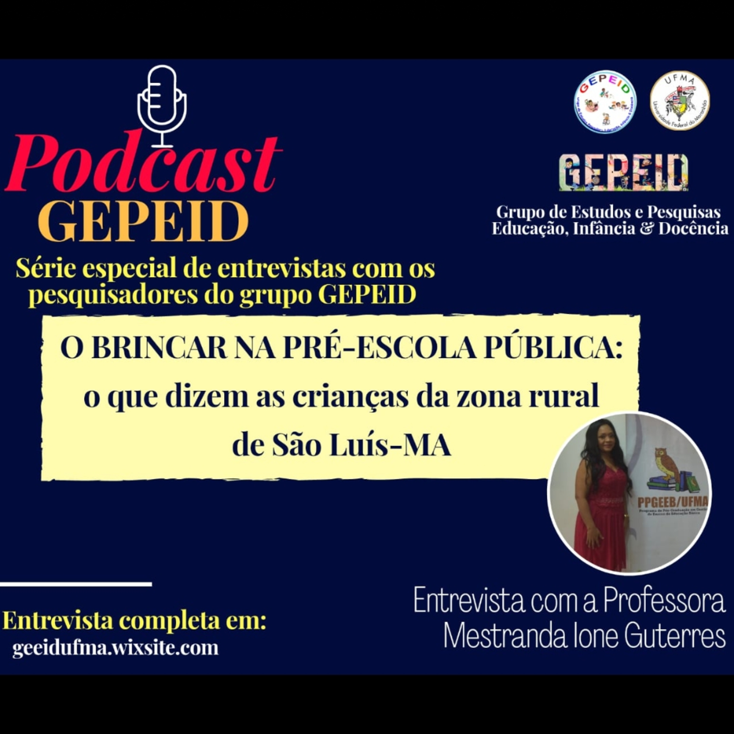 Séries de Podcast do Grupo de Estudos e Pesquisas - GEPEID/UFMA