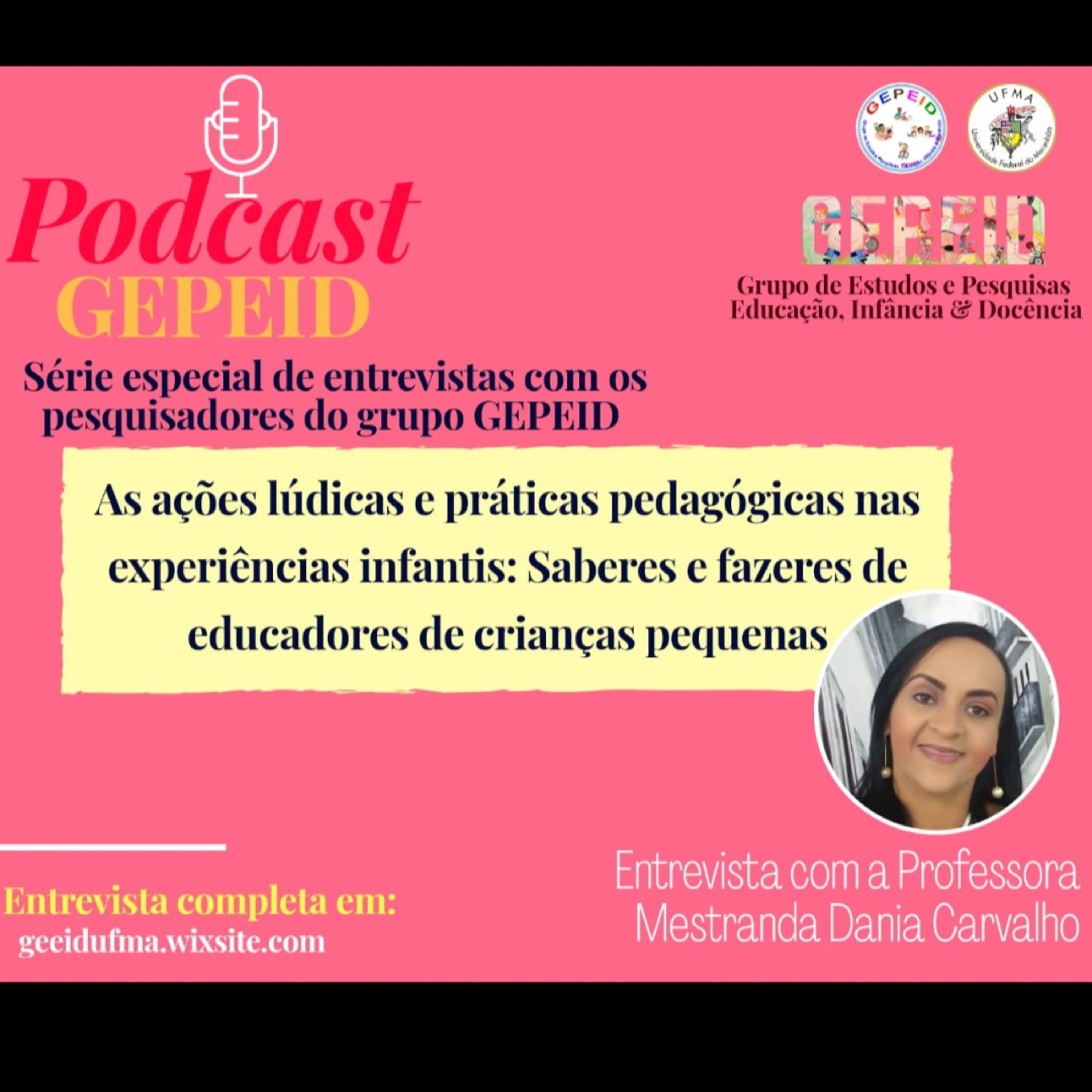 Séries de Podcast do Grupo de Estudos e Pesquisas - GEPEID/UFMA