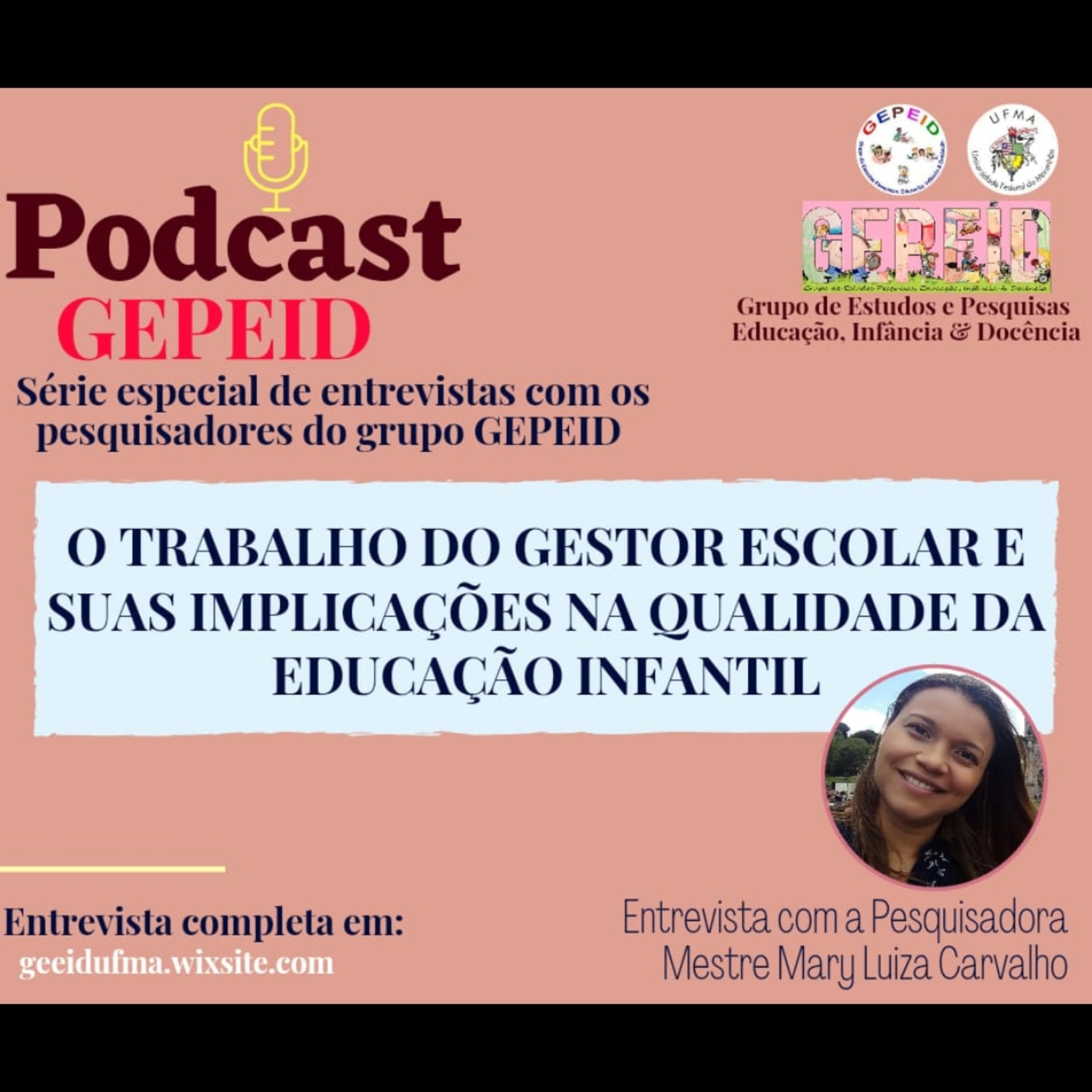 Séries de Podcast do Grupo de Estudos e Pesquisas - GEPEID/UFMA