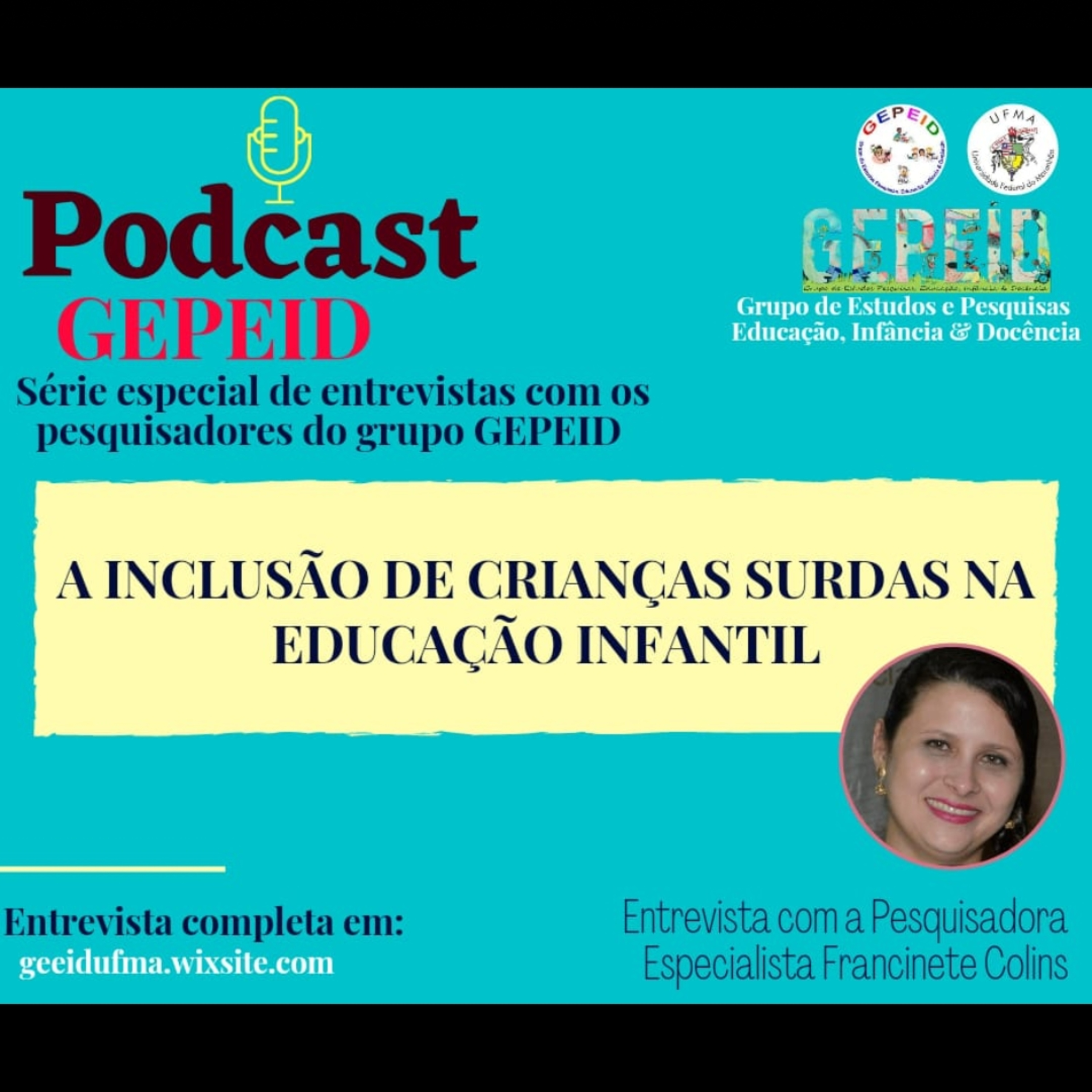 Séries de Podcast do Grupo de Estudos e Pesquisas - GEPEID/UFMA