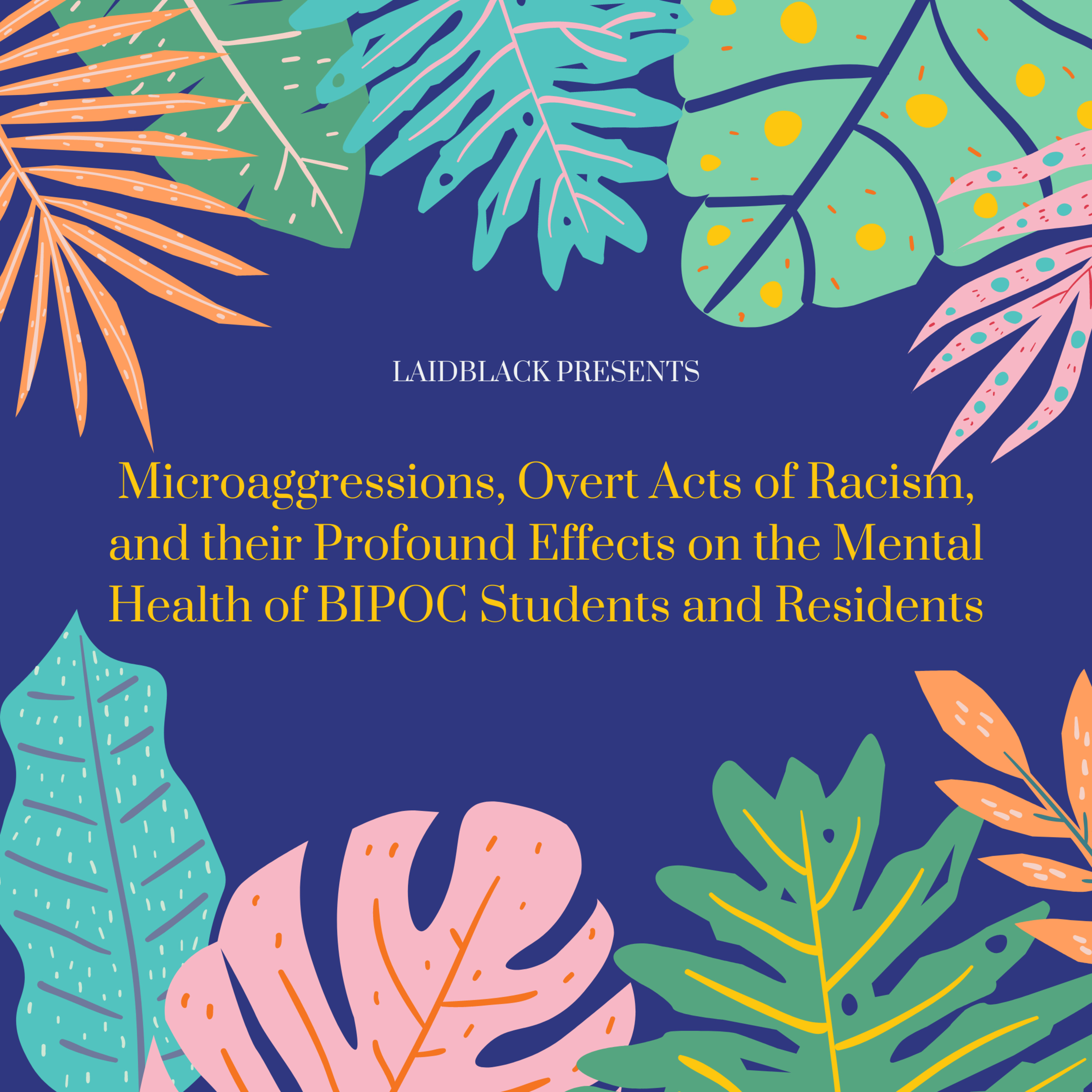 Microaggressions, Overt Acts of Racism, and their Profound Effects on the Mental Health of BIPOC Students and Residents episode artwork
