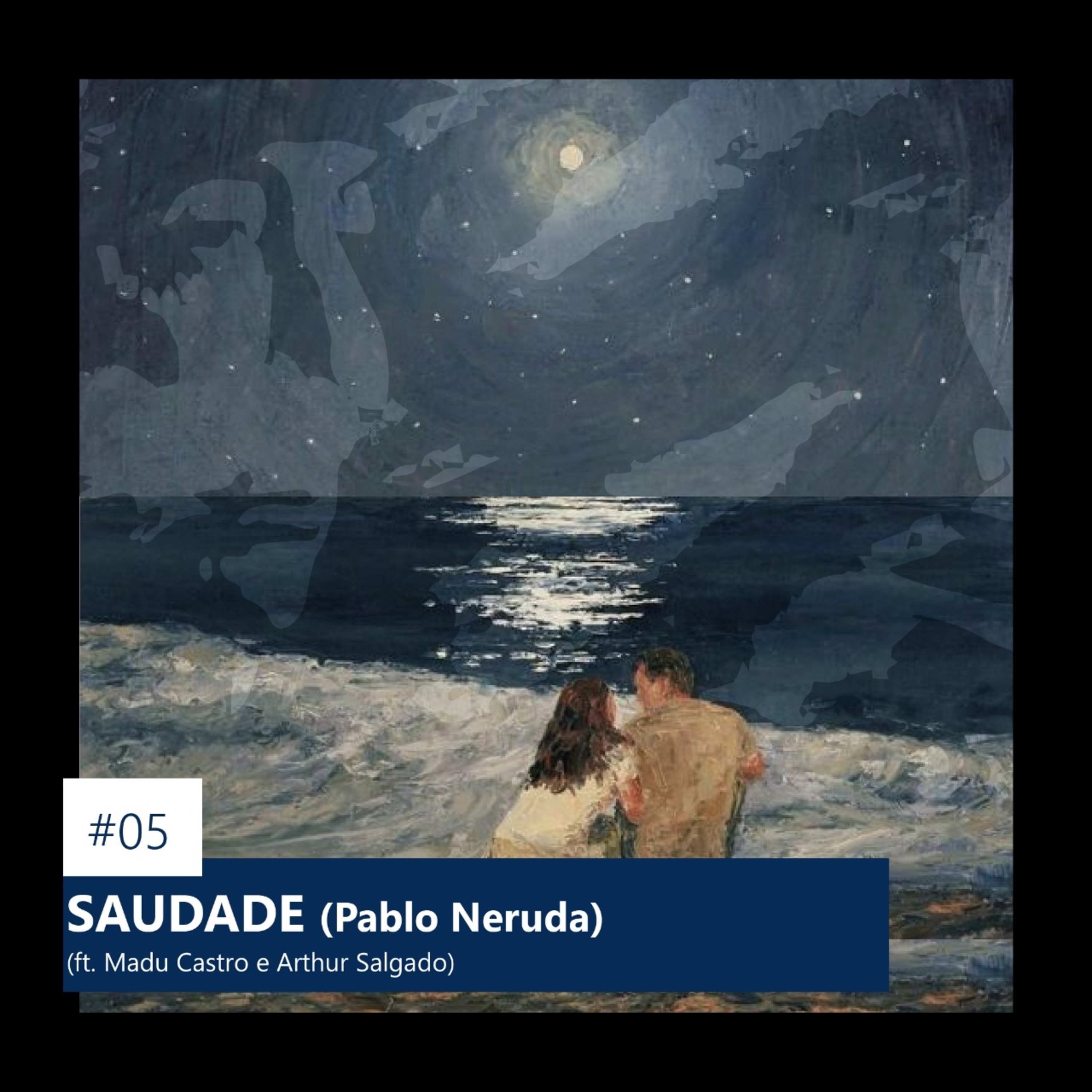SAUDADE (Pablo Neruda) episode artwork
