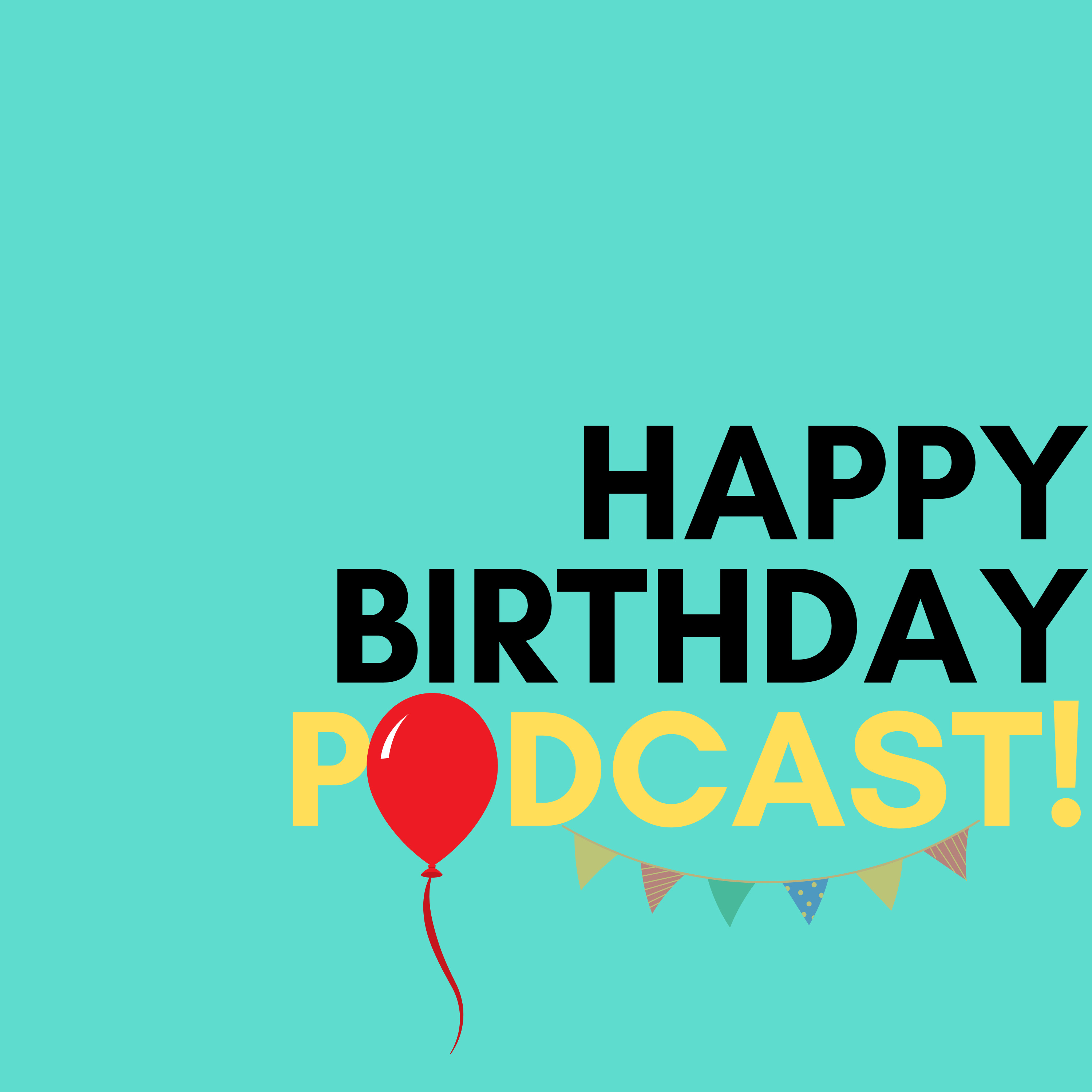 Happy Birthday Podcast!
