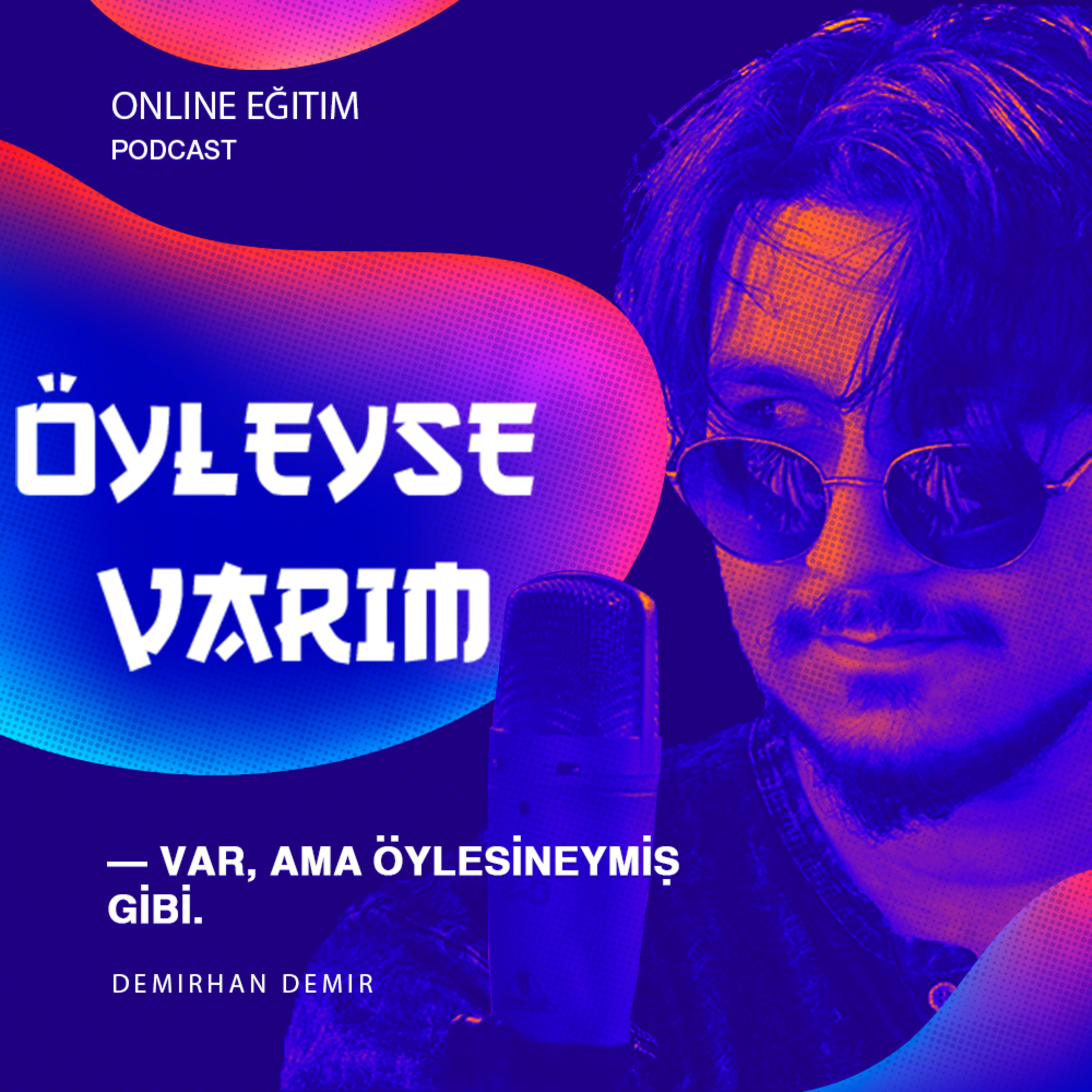 Öyleyse Varım