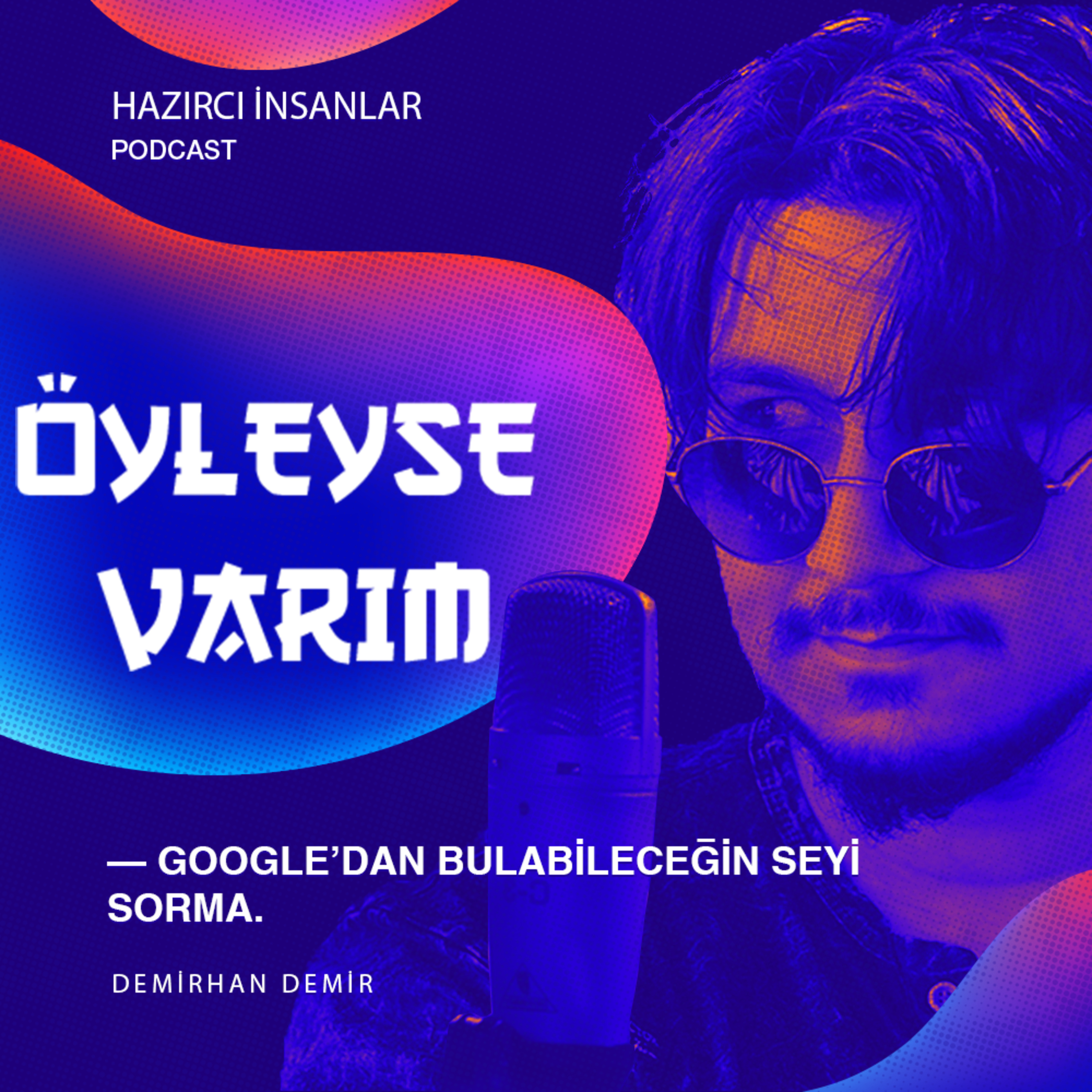 Öyleyse Varım