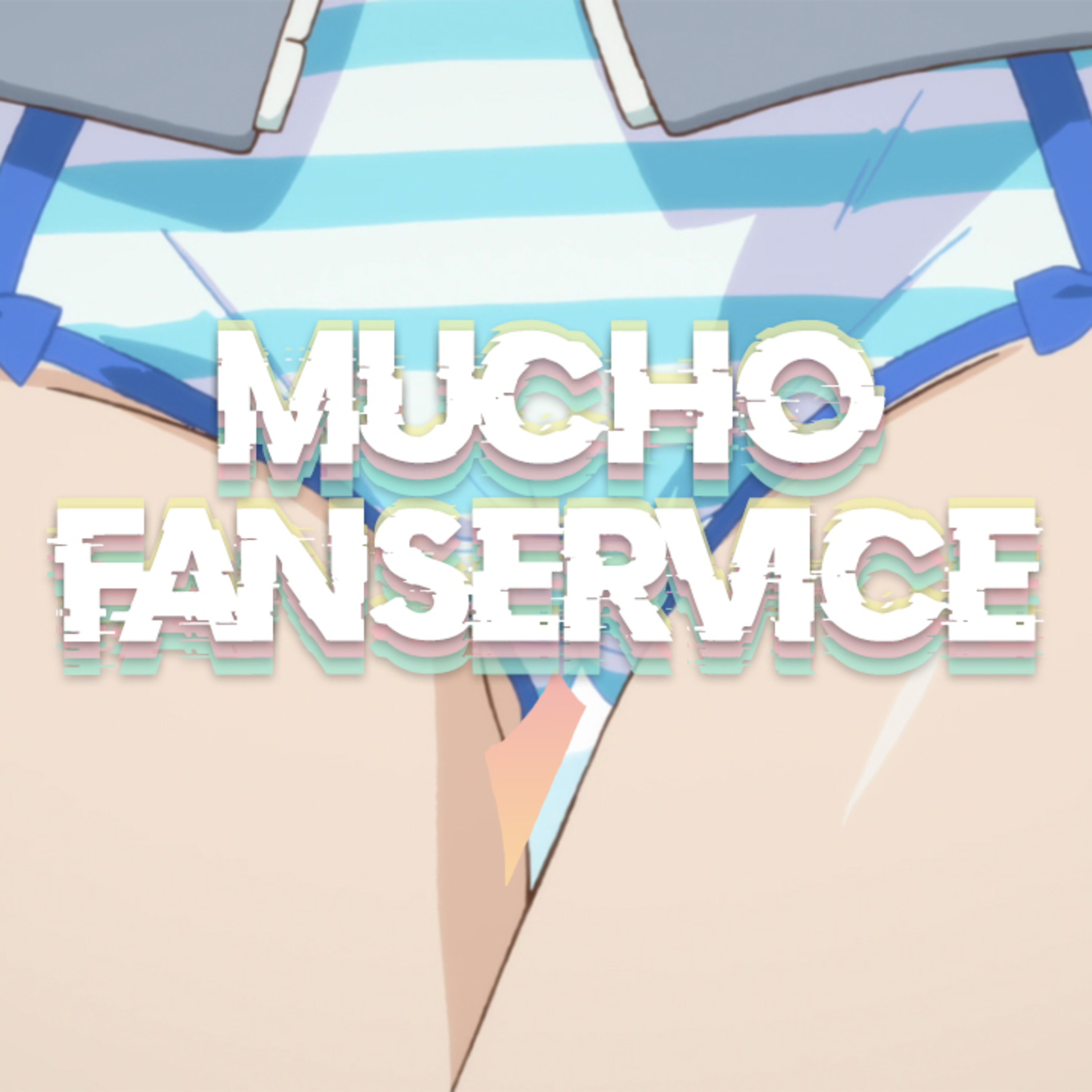 MUCHO FANSERVICE
