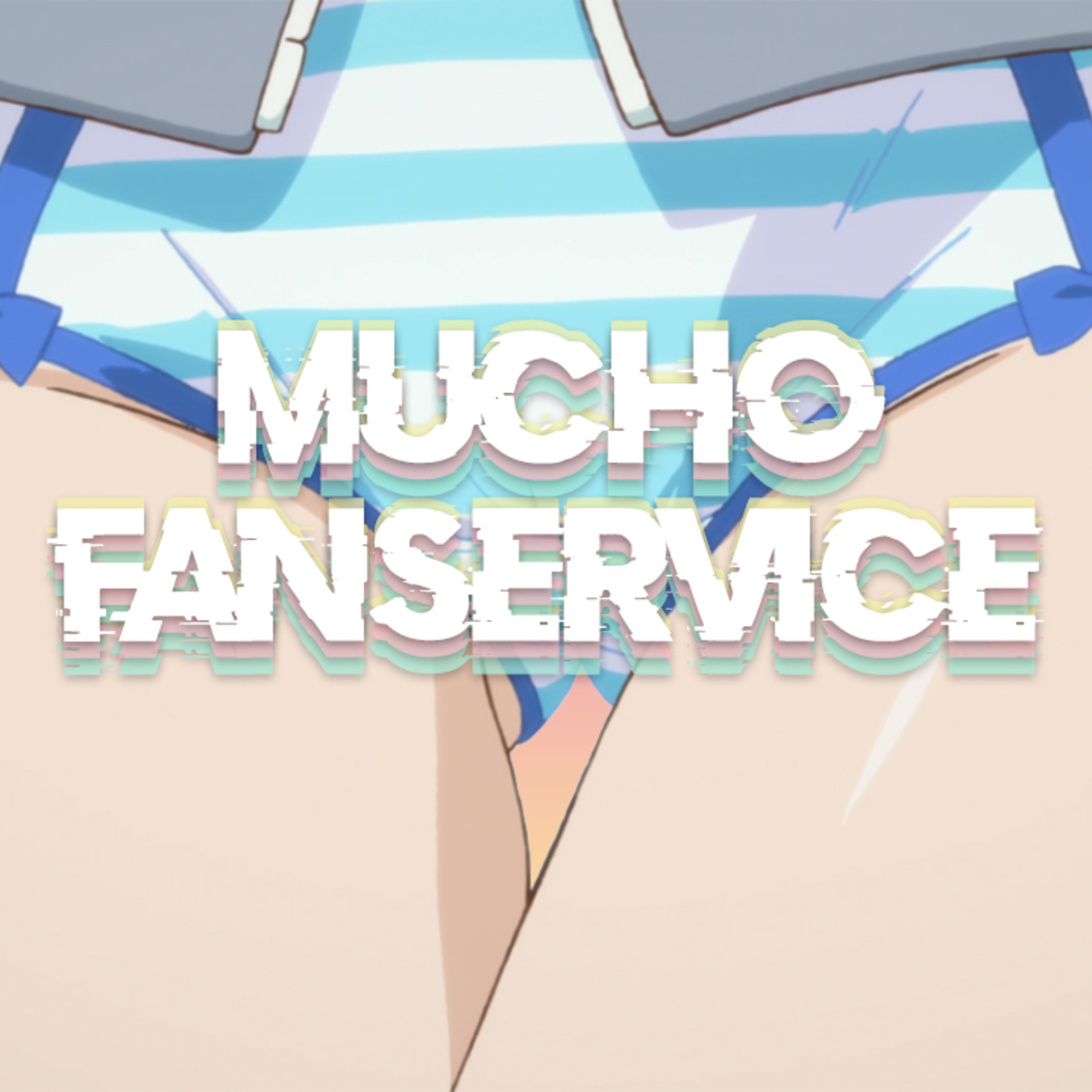MUCHO FANSERVICE