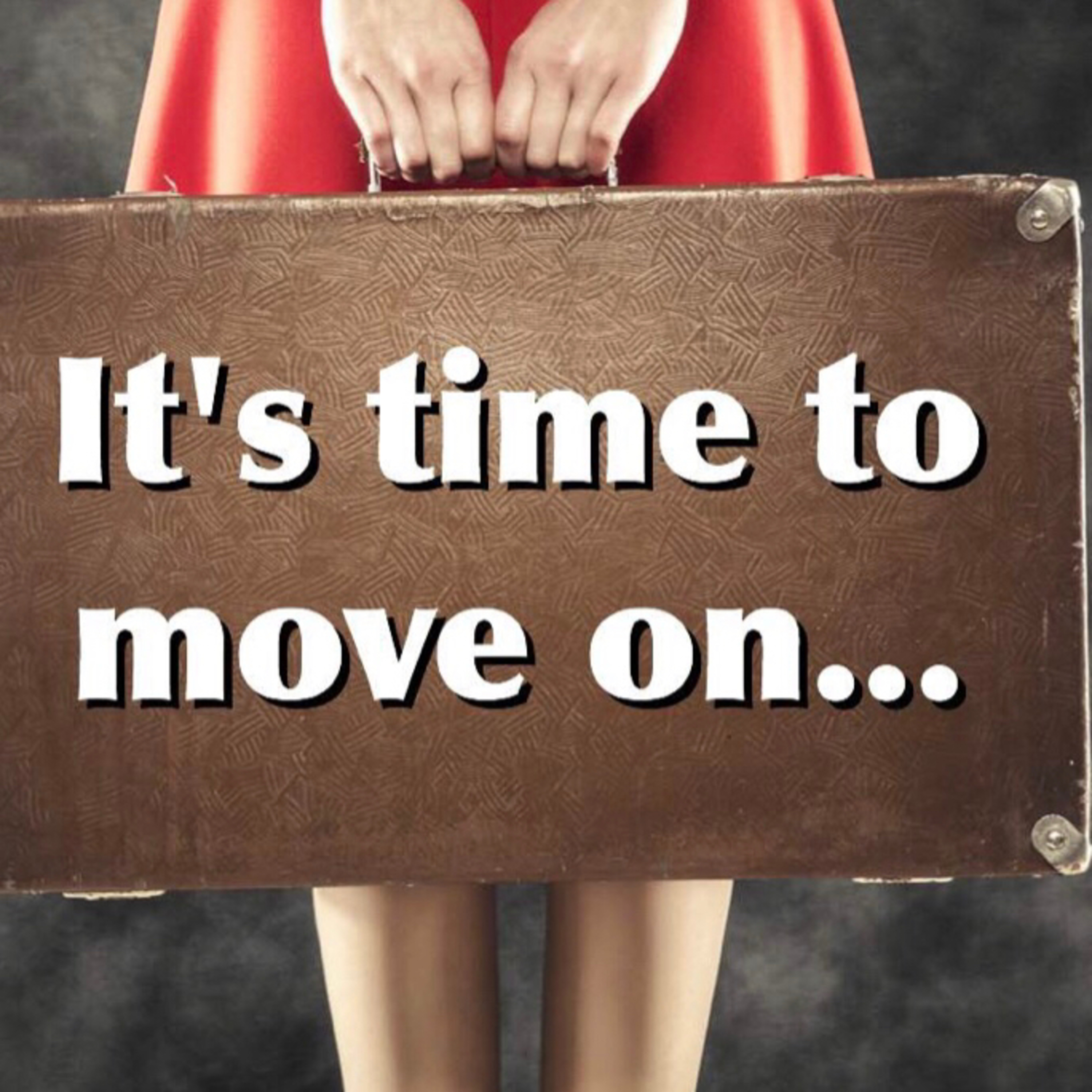 5 Signs It’s Time to Move On