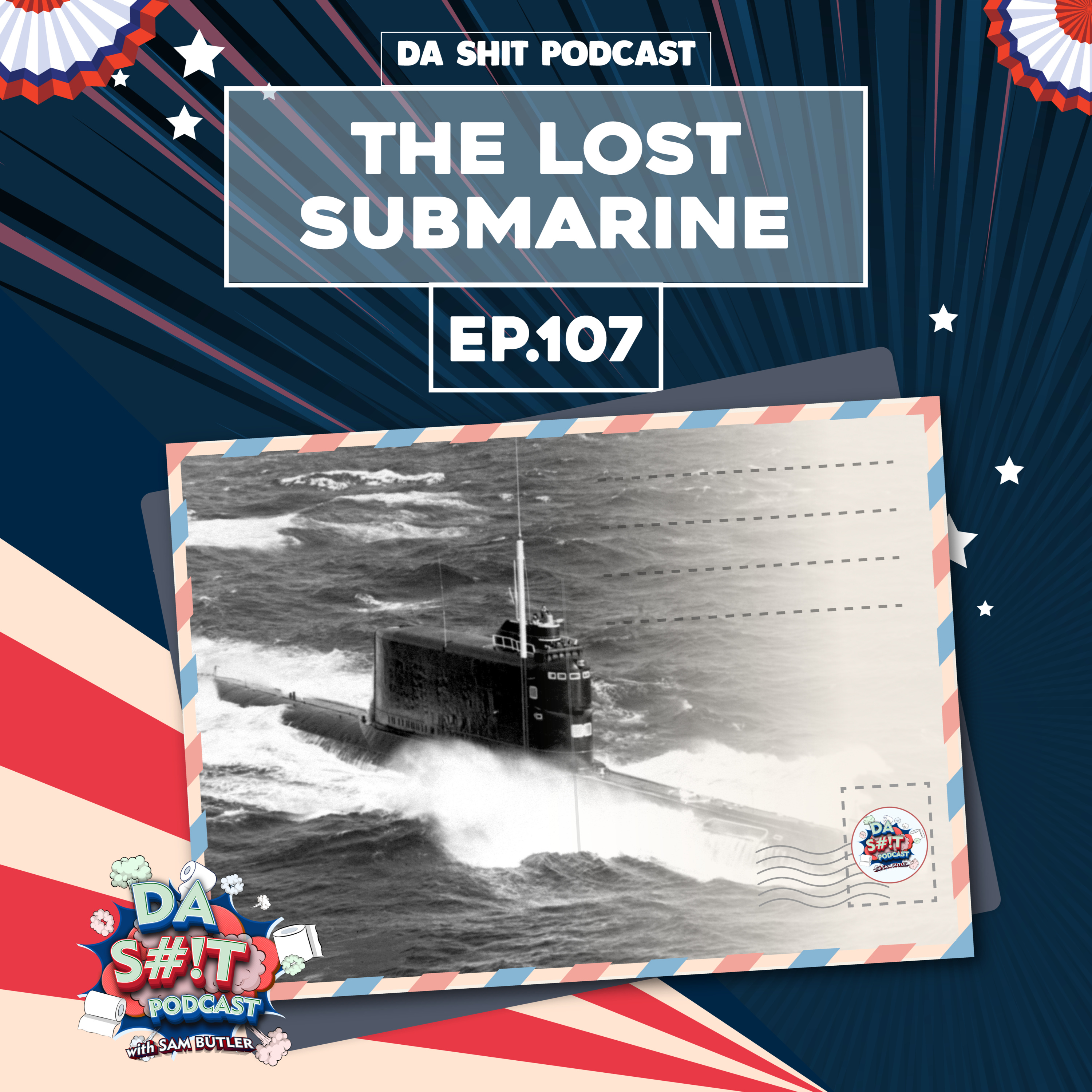 Da Sh*t 107: The Lost Submarine 