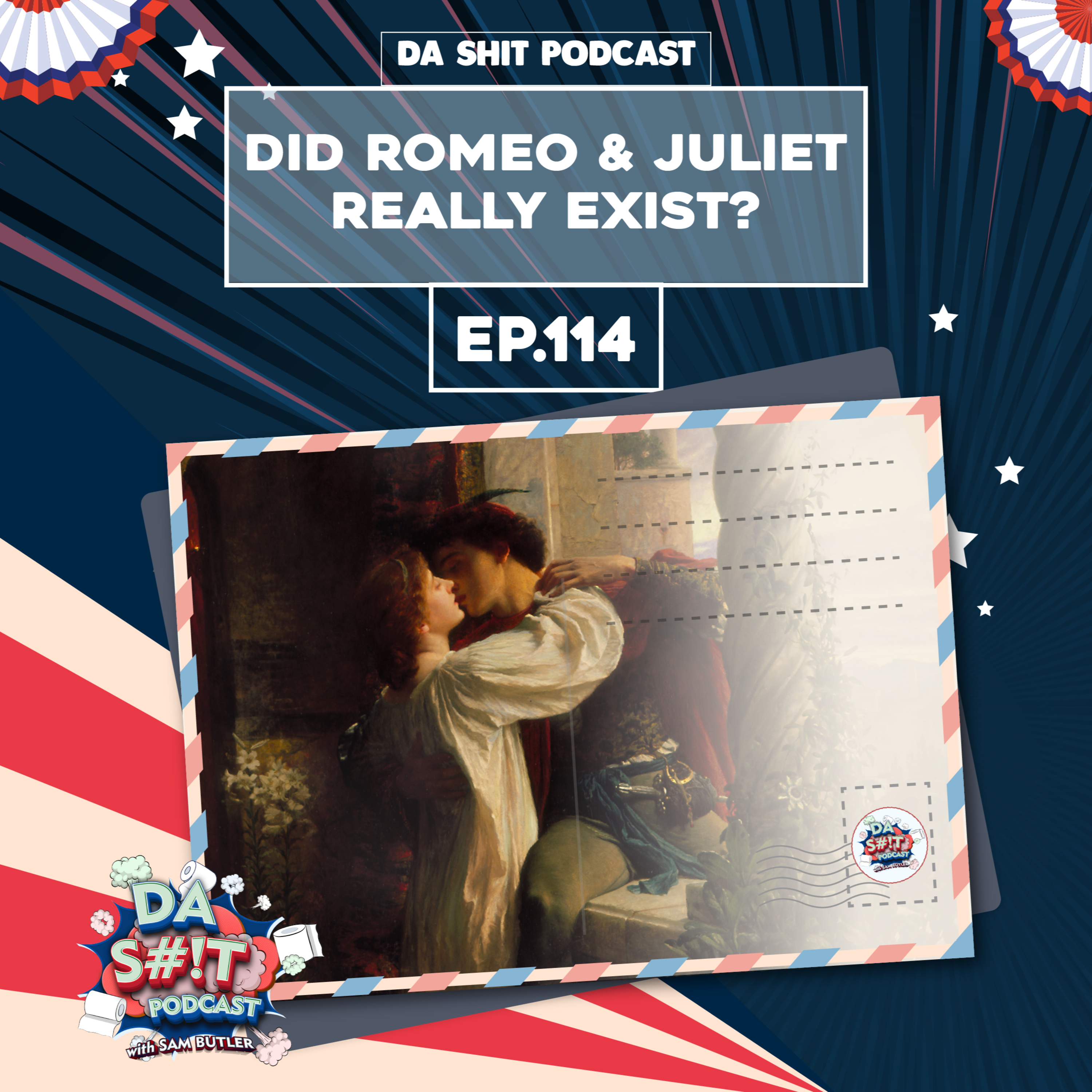 Da Sh*t 114: Did Romeo and Juliet really exist?