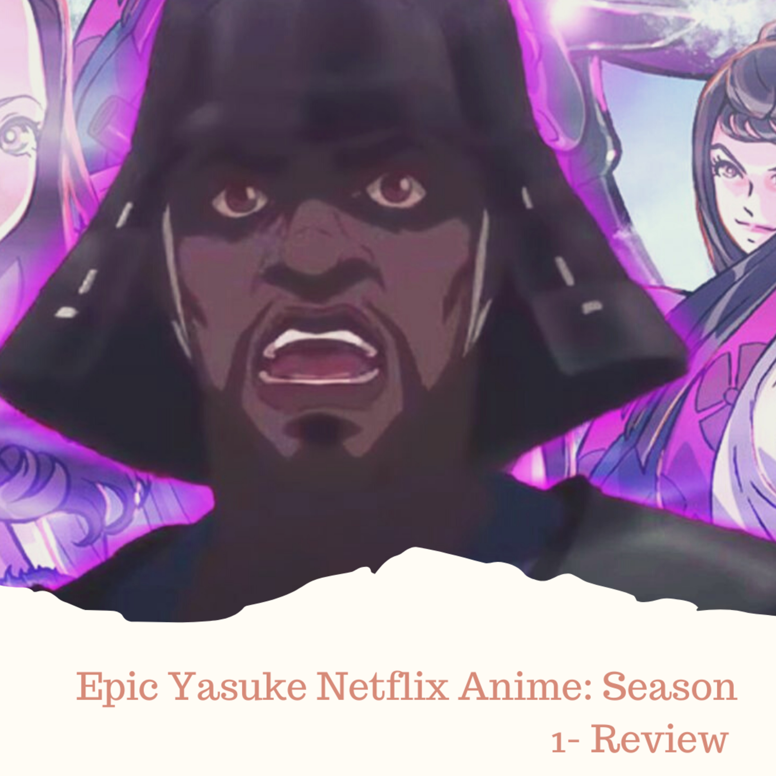 Epic Yasuke Netflix Anime: Season 1- Review - What were you expecting? episode artwork