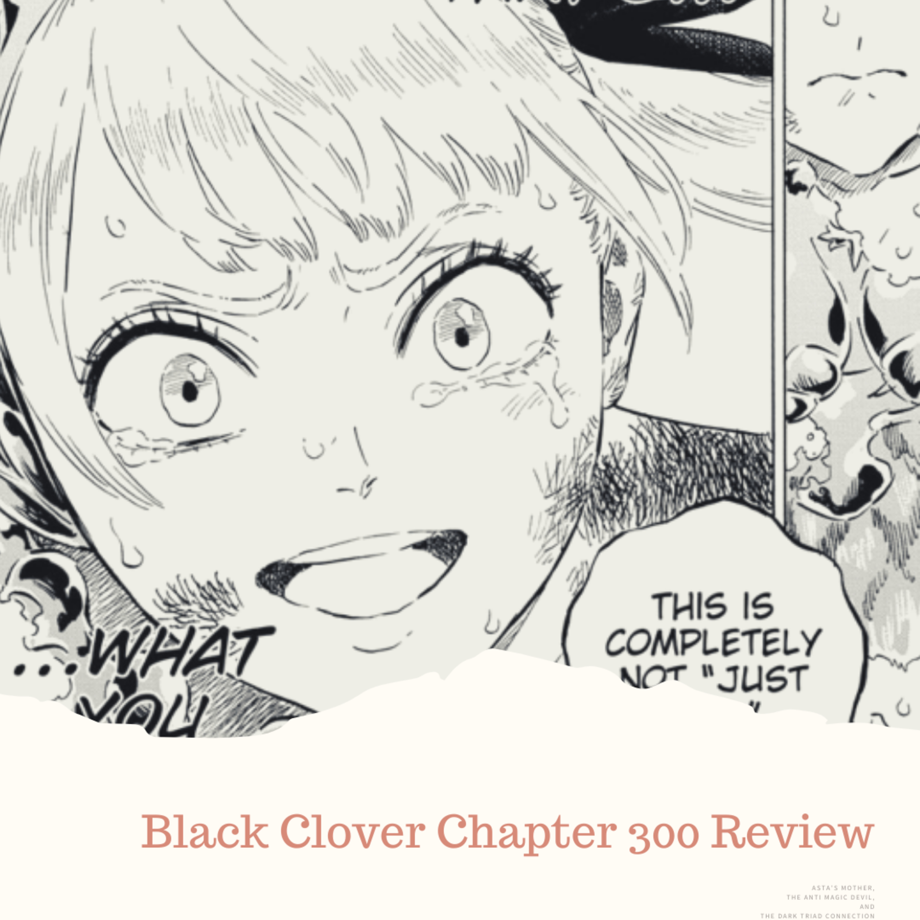 BLACK CLOVER CHAPTER 300 REVIEW - WHY ASTA'S ARRIVAL MAKES SENSE  episode artwork