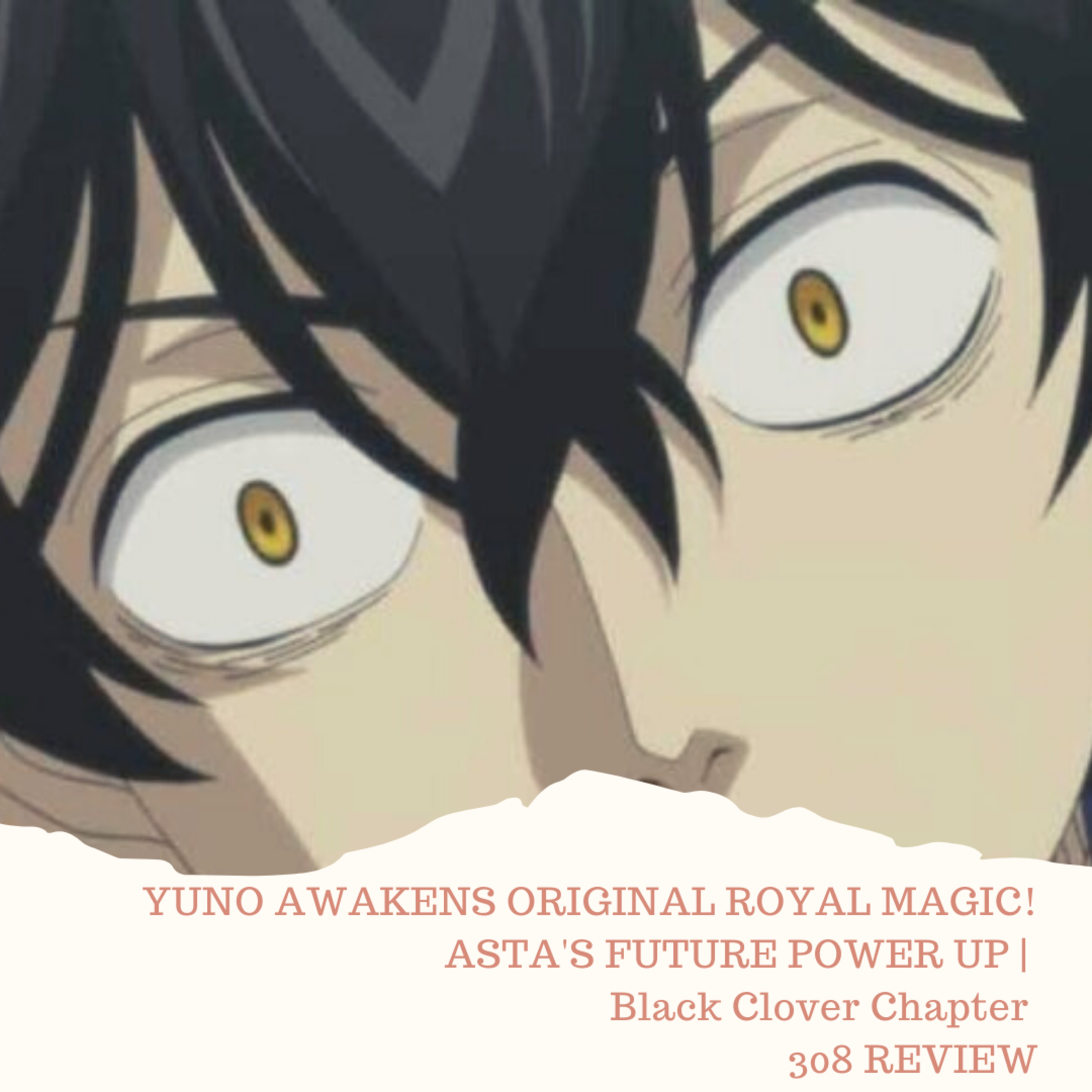 YUNO AWAKENS ORIGINAL ROYAL MAGIC! ASTA'S FUTURE POWER UP | Black Clover Chapter 308 REVIEW  episode artwork