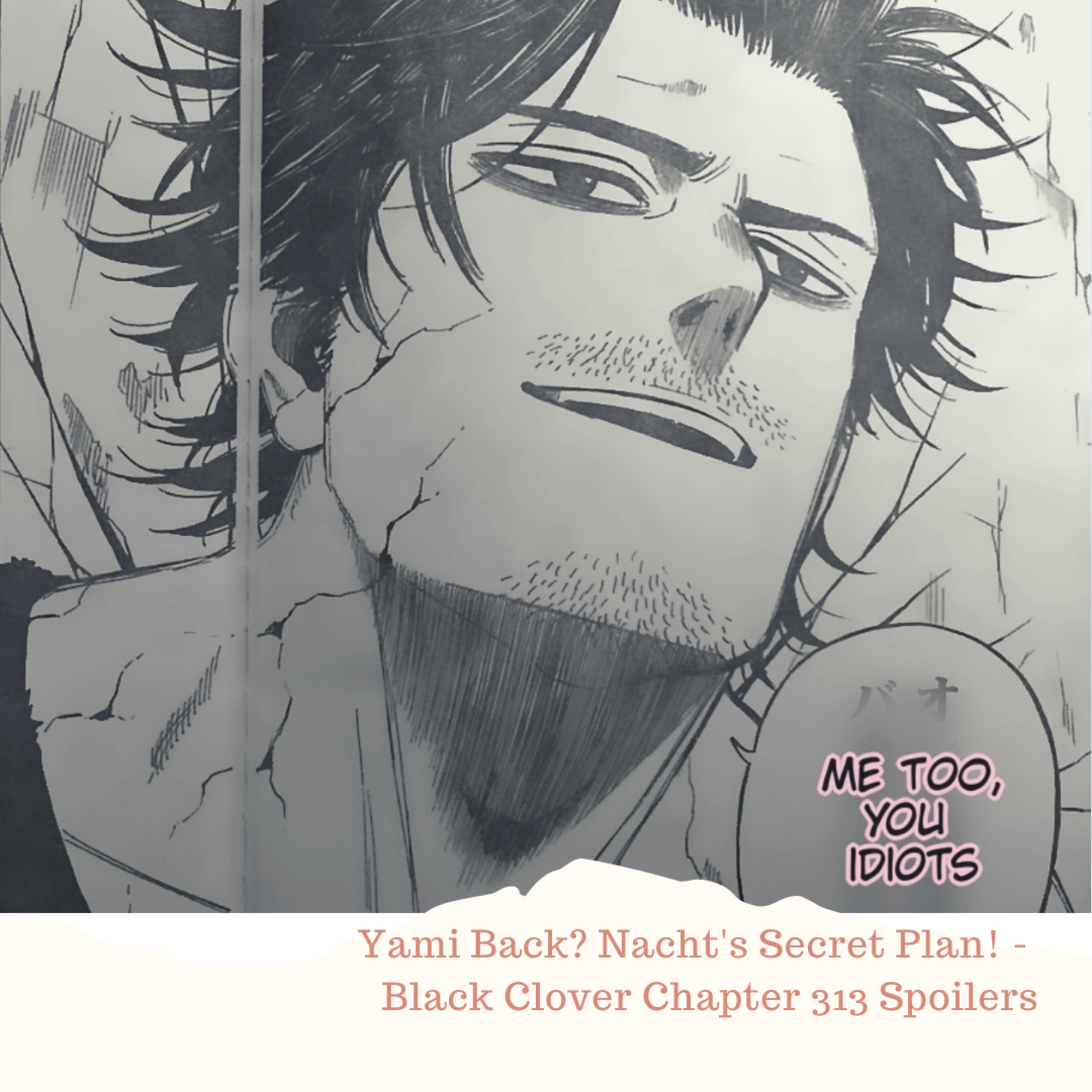 Yami Back? Nacht's Secret Plan! - Black Clover Chapter 313 Spoilers  episode artwork