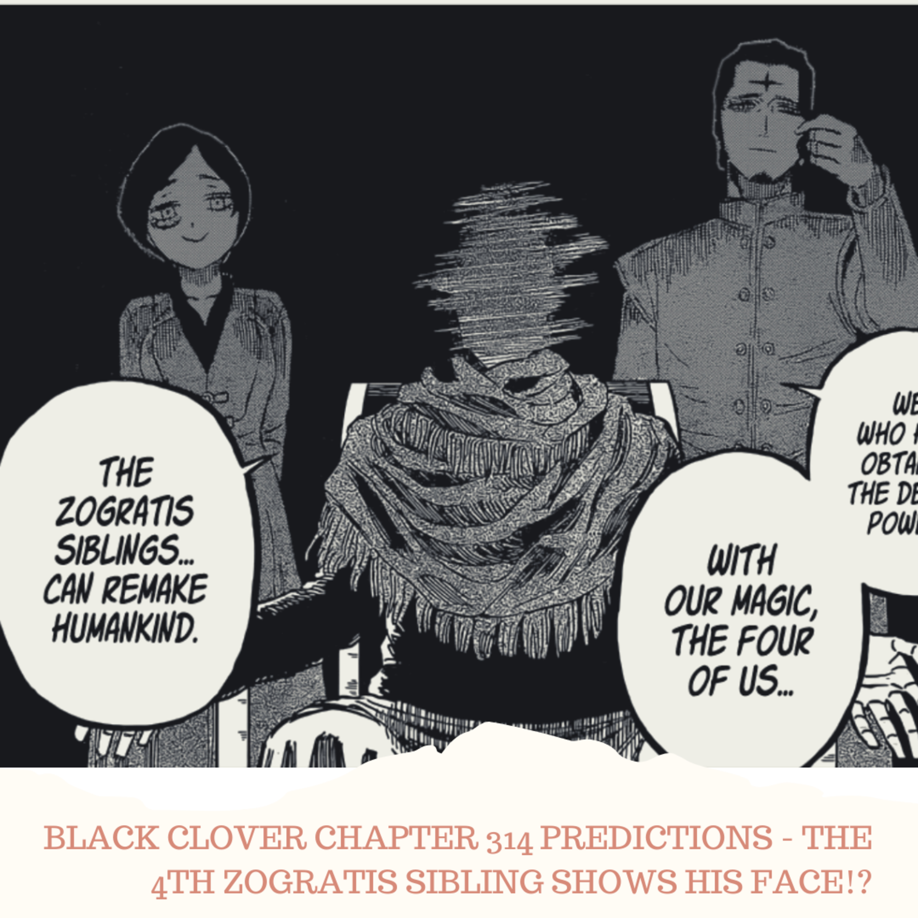 BLACK CLOVER CHAPTER 314 PREDICTIONS - THE 4TH ZOGRATIS SIBLING SHOWS HIS FACE!? episode artwork