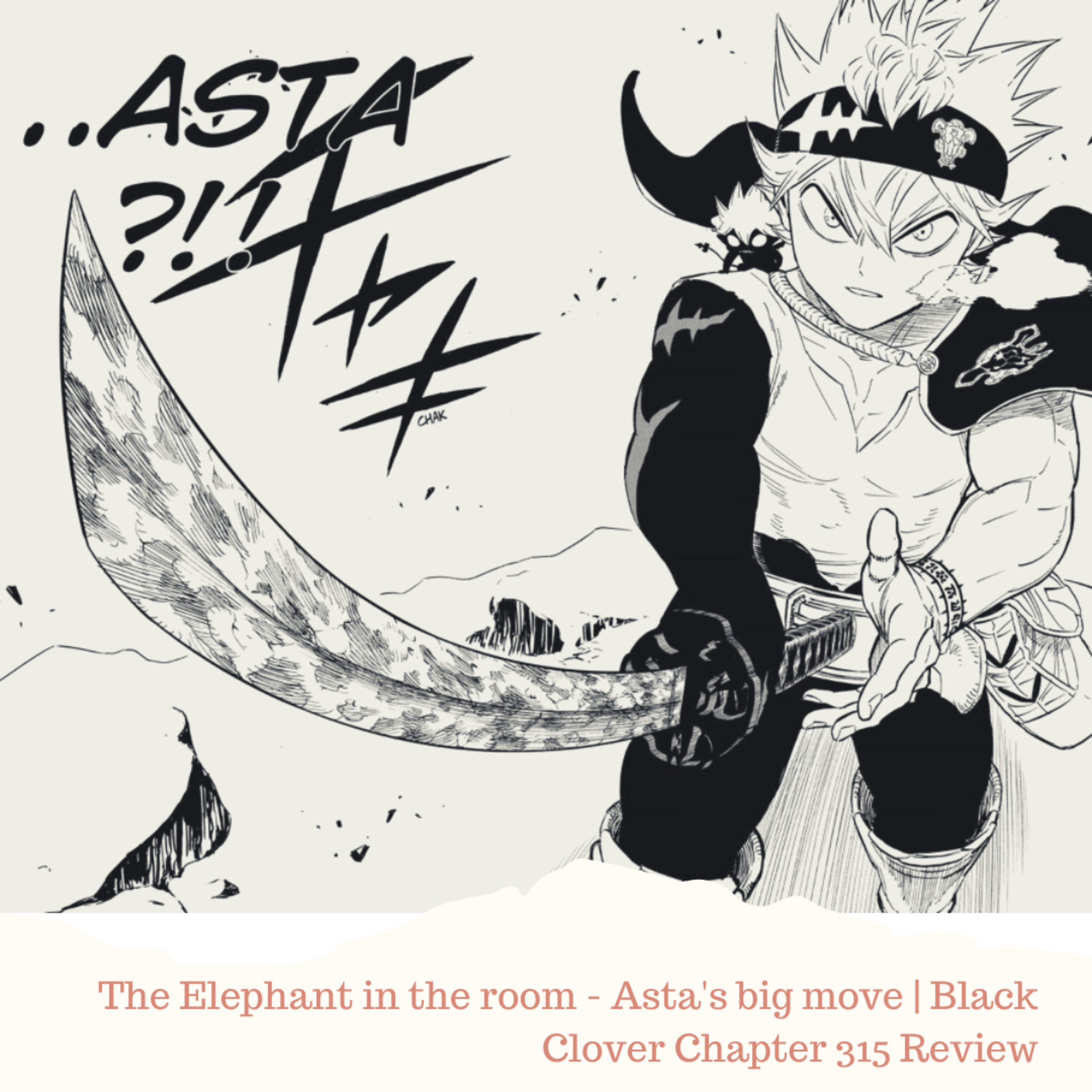 The Elephant in the room - Asta's big move | Black Clover Chapter 315 Review episode artwork