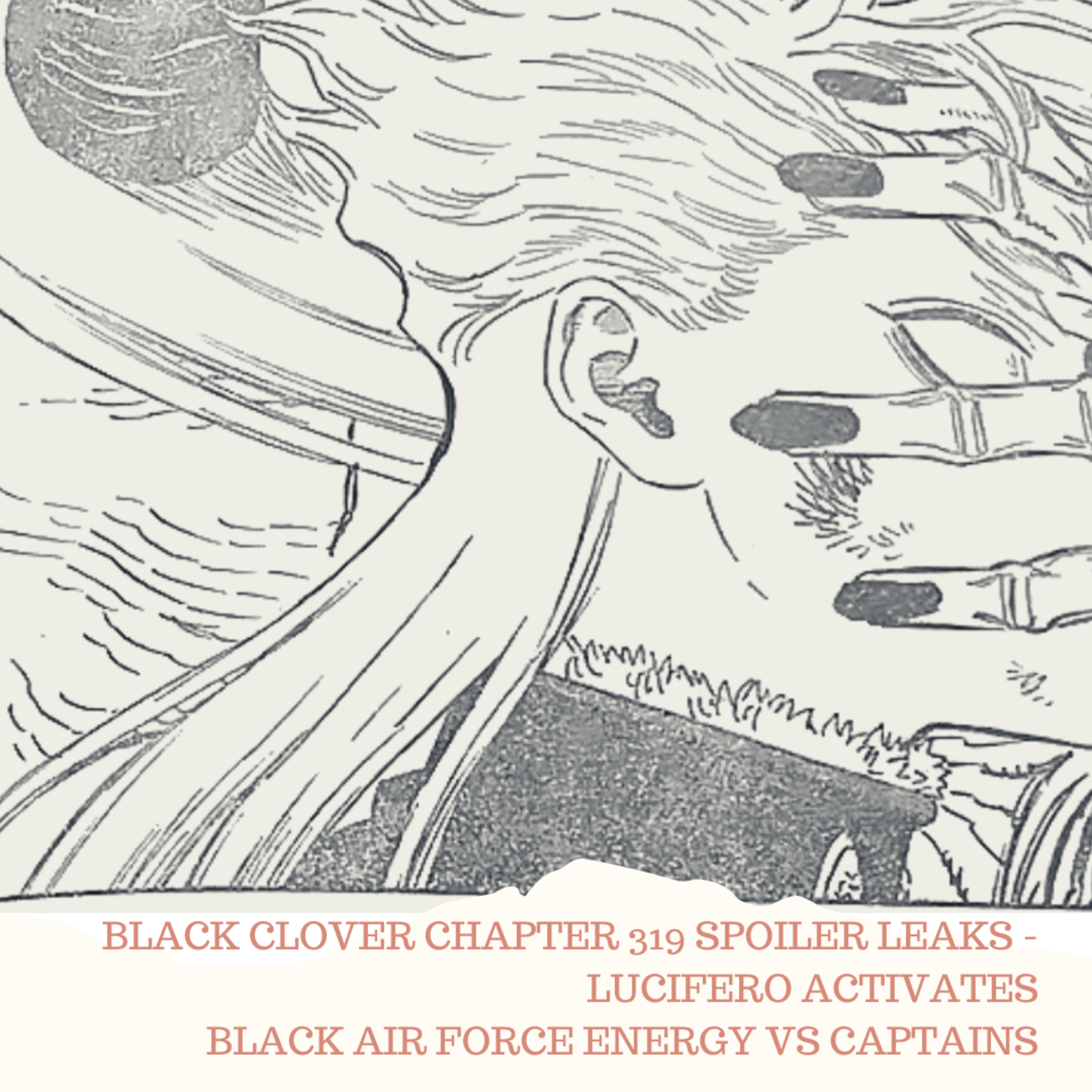 BLACK CLOVER CHAPTER 319 SPOILER LEAKS - LUCIFERO ACTIVATES BLACK AIR FORCE ENERGY VS CAPTAINS episode artwork
